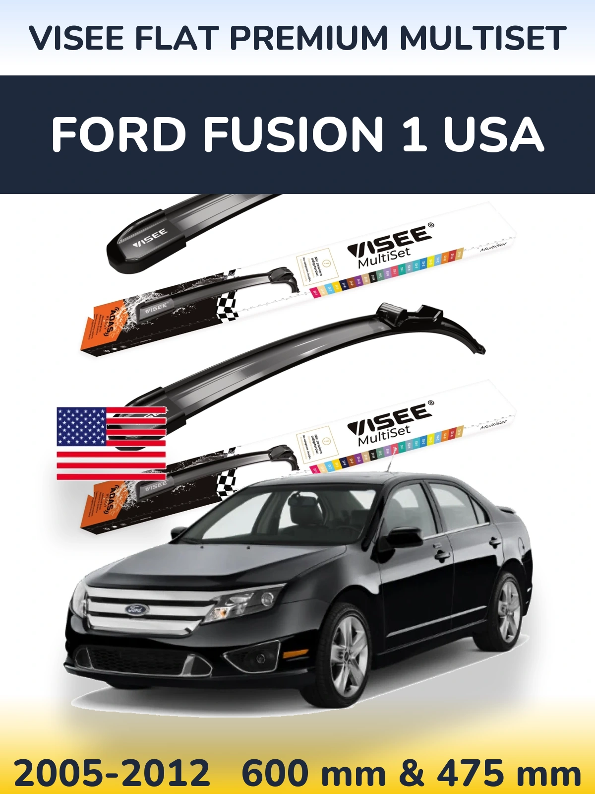 Komplet przednich wycieraczek VISEE FLAT PREMIUM MultiSet 600 & 475 mm do Ford Fusion 1 USA 2005-2012