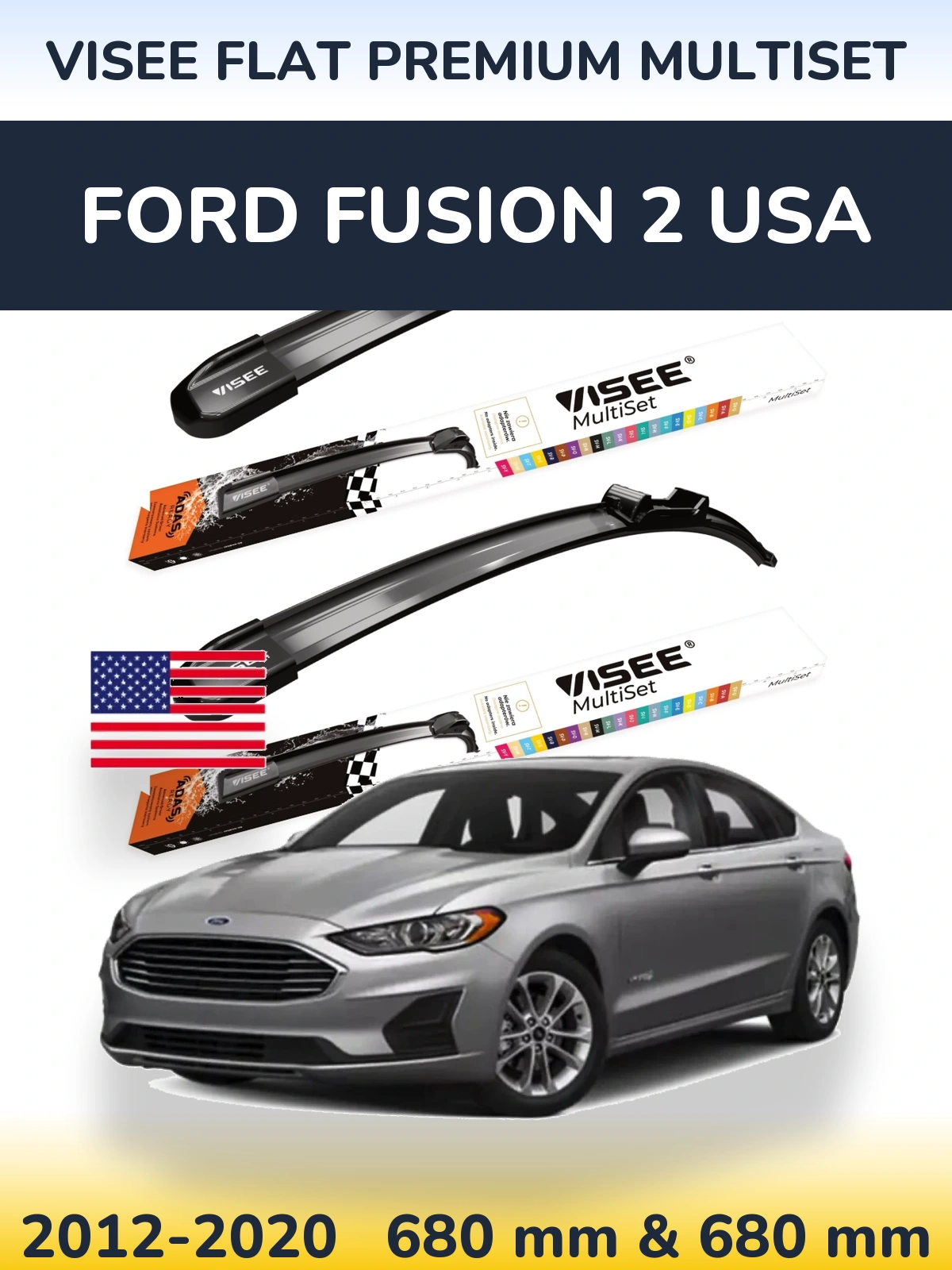 Komplet przednich wycieraczek VISEE FLAT PREMIUM MultiSet 680 & 680 mm do Ford Fusion 2 USA 2012-2020