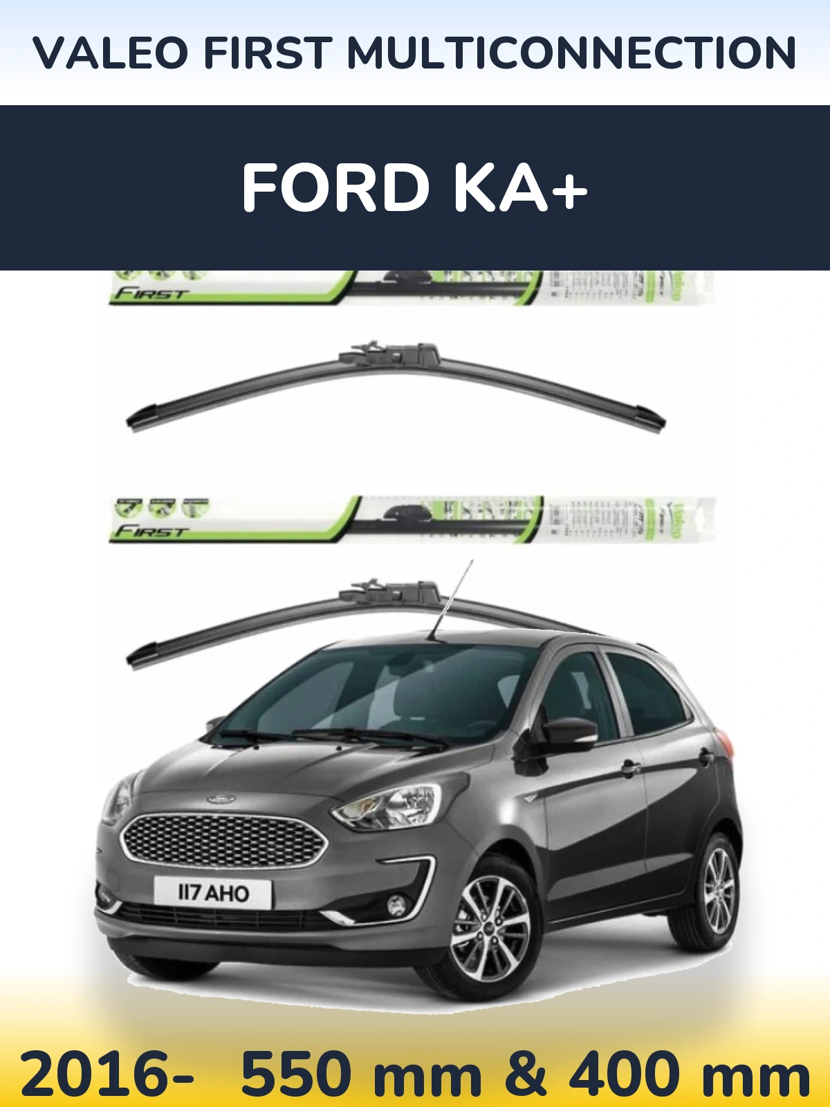 Komplet przednich wycieraczek Valeo First MultiConnection 550 & 400 mm do Ford Ka+ 2016-2026