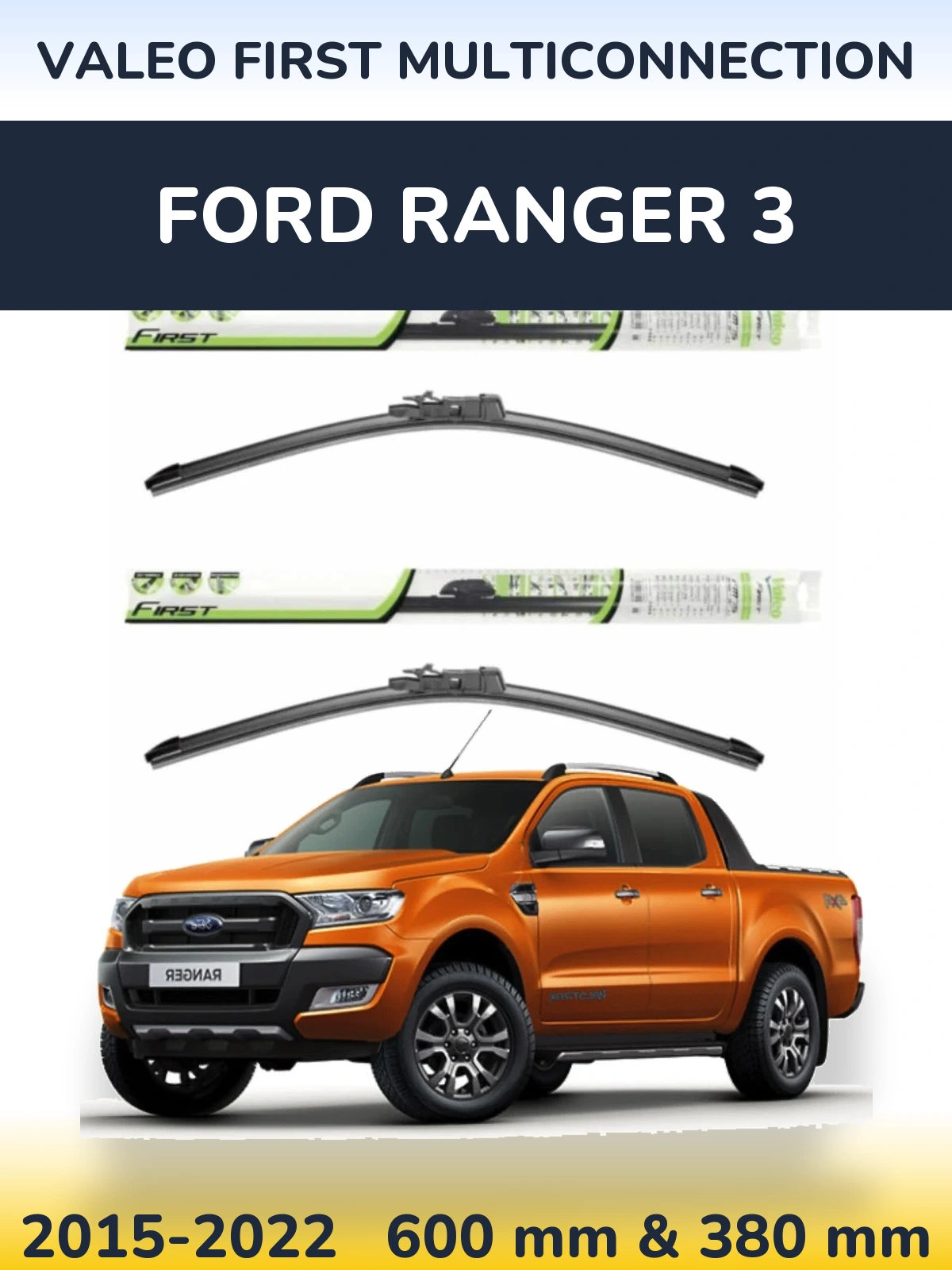 Комплект передних дворников Valeo First MultiConnection 600 & 380 мм для Ford Ranger 3 2015-2022