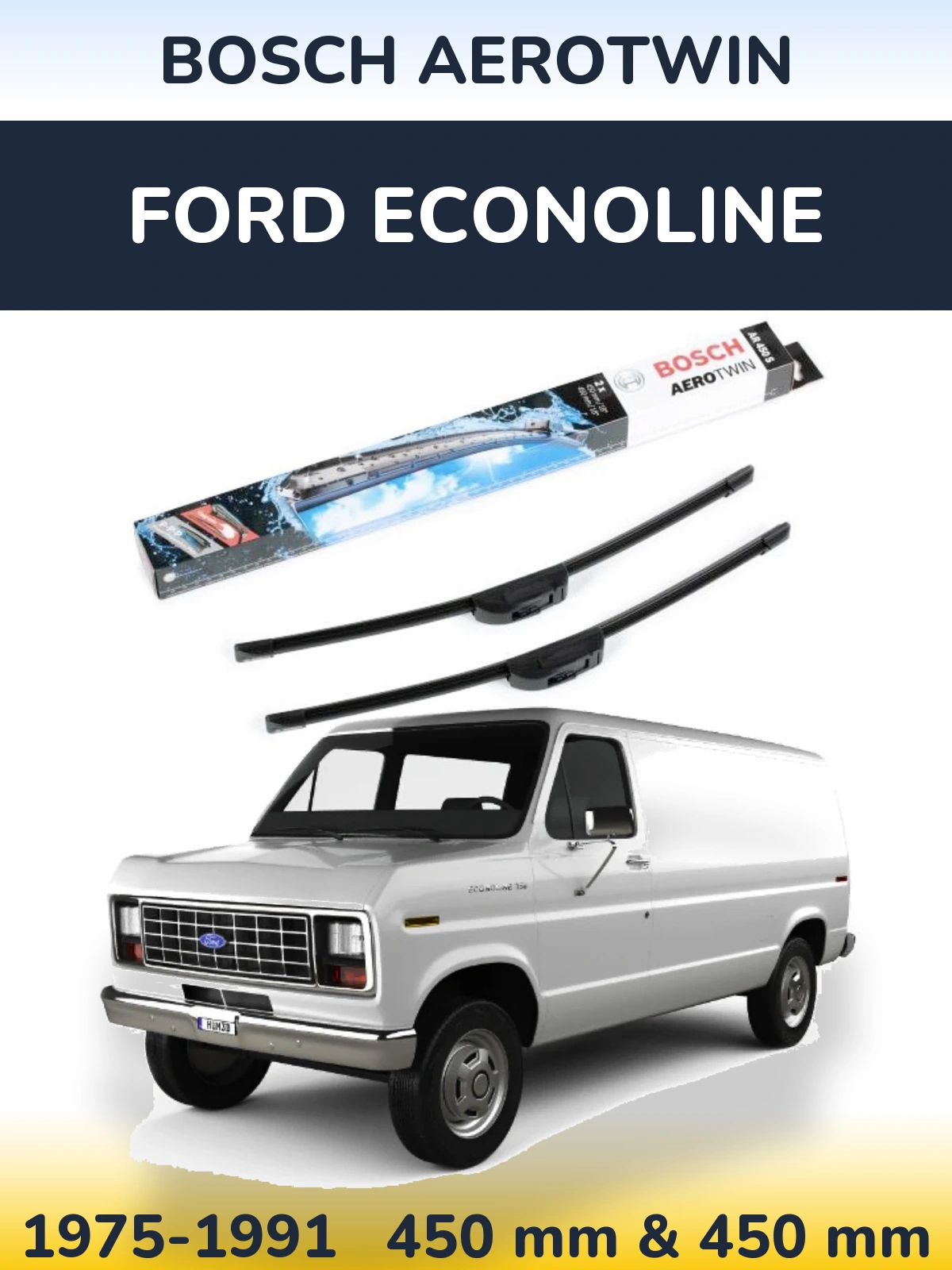 Front wiper blade set BOSCH AeroTwin 450 & 450 mm for Ford Econoline 1975-1991