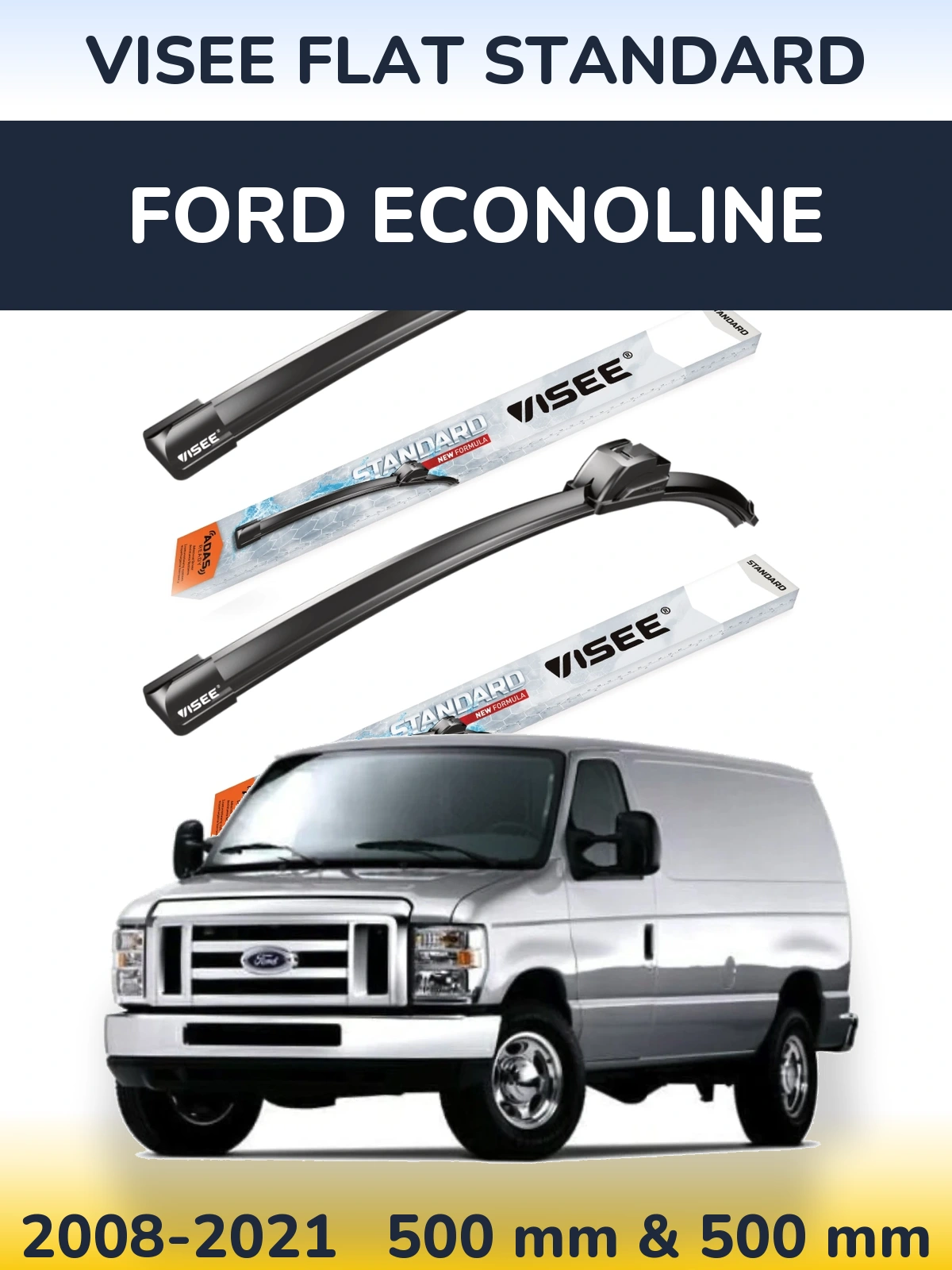 Комплект передніх щіток VISEE FLAT STANDARD 500 & 500 мм для Ford Econoline 2008-2021