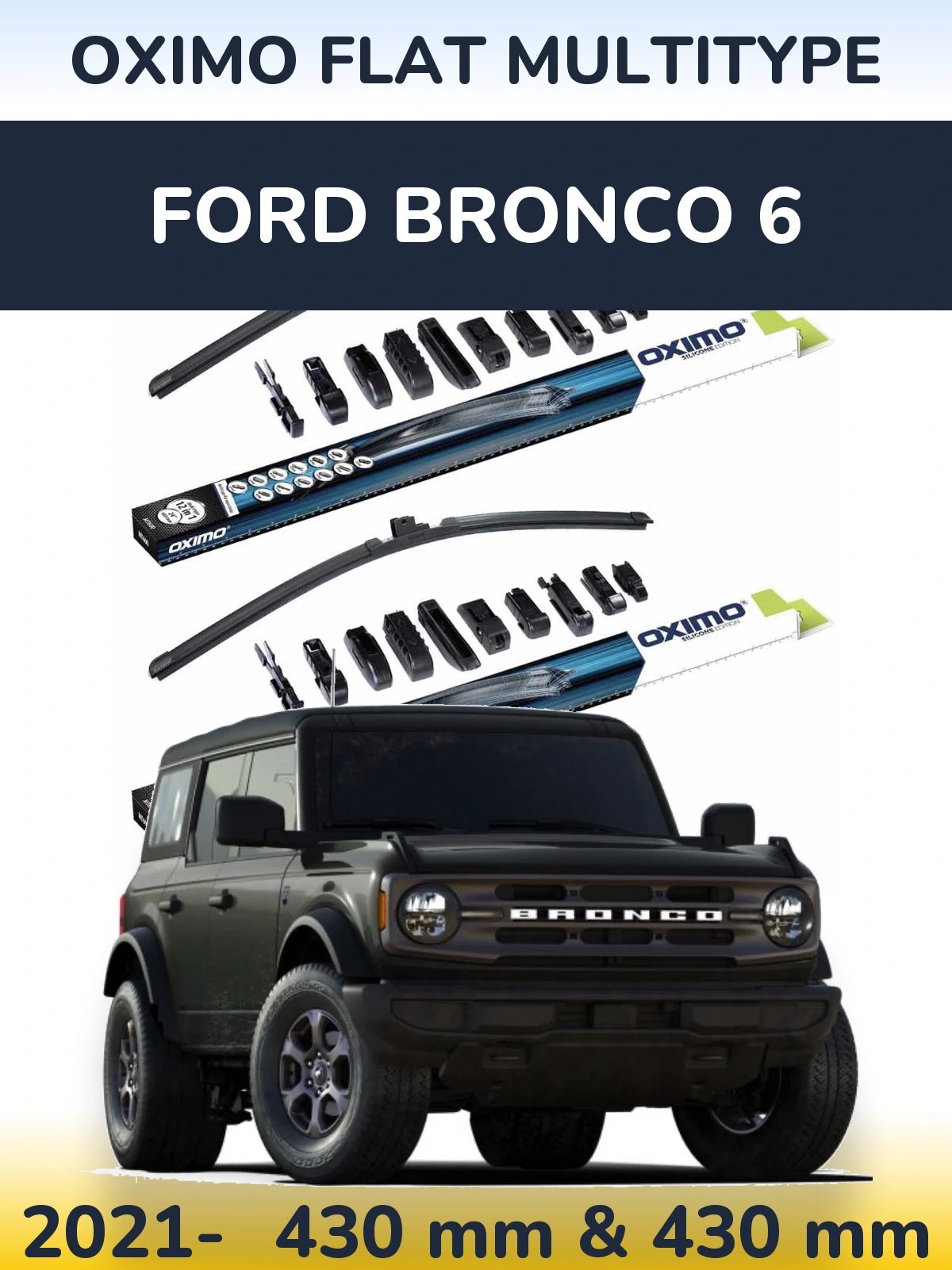 Front wiper blade set Oximo Flat MultiTypee 430 & 430 mm for Ford Bronco 6 2021-2026