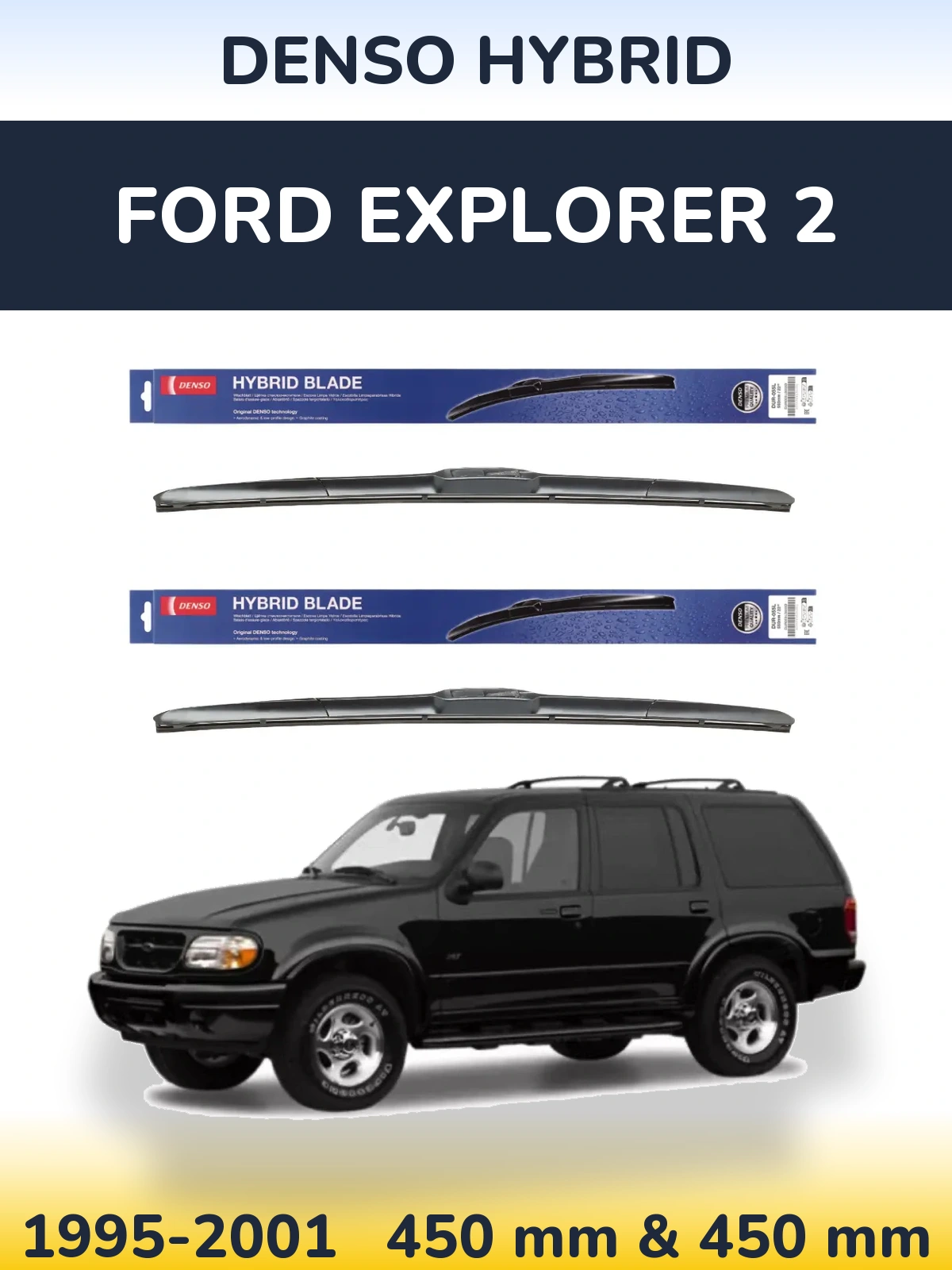 Komplet przednich wycieraczek Denso Hybrid 450 & 450 mm do Ford Explorer 2 1995-2001