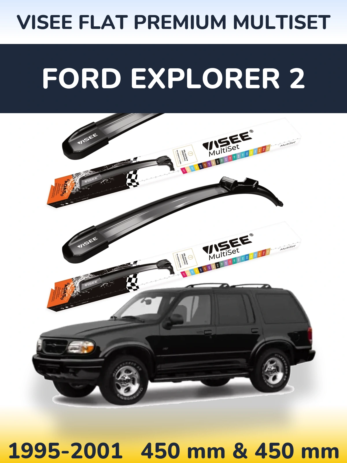 Комплект передніх щіток VISEE FLAT PREMIUM MultiSet 450 & 450 мм для Ford Explorer 2 1995-2001