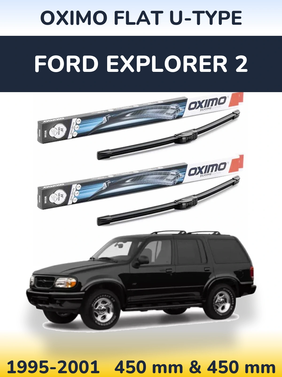 Komplet przednich wycieraczek Oximo Flat U-type 450 & 450 mm do Ford Explorer 2 1995-2001