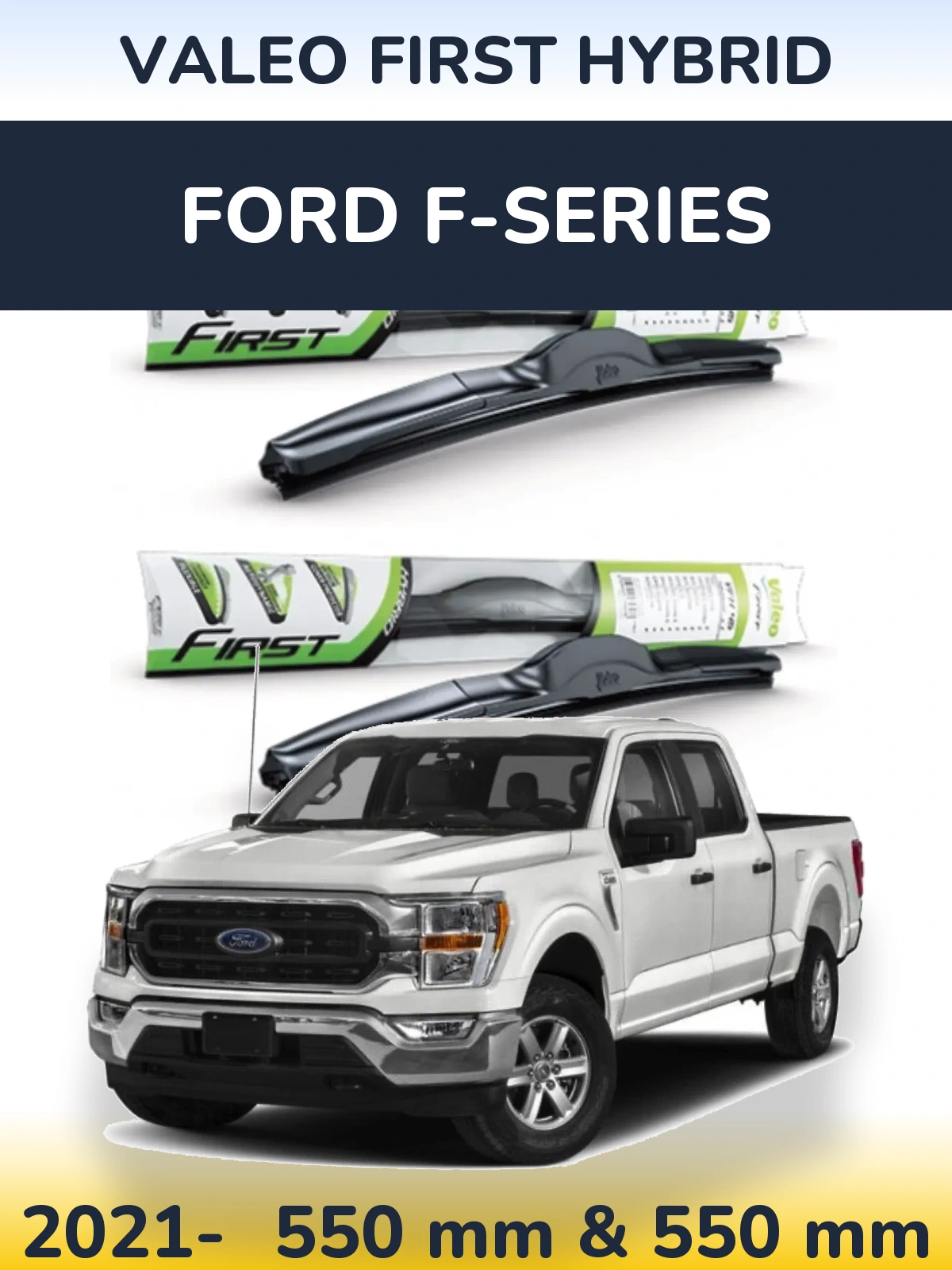 Комплект передніх щіток Valeo First Hybrid 550 & 550 мм для Ford F-series 2021-2026