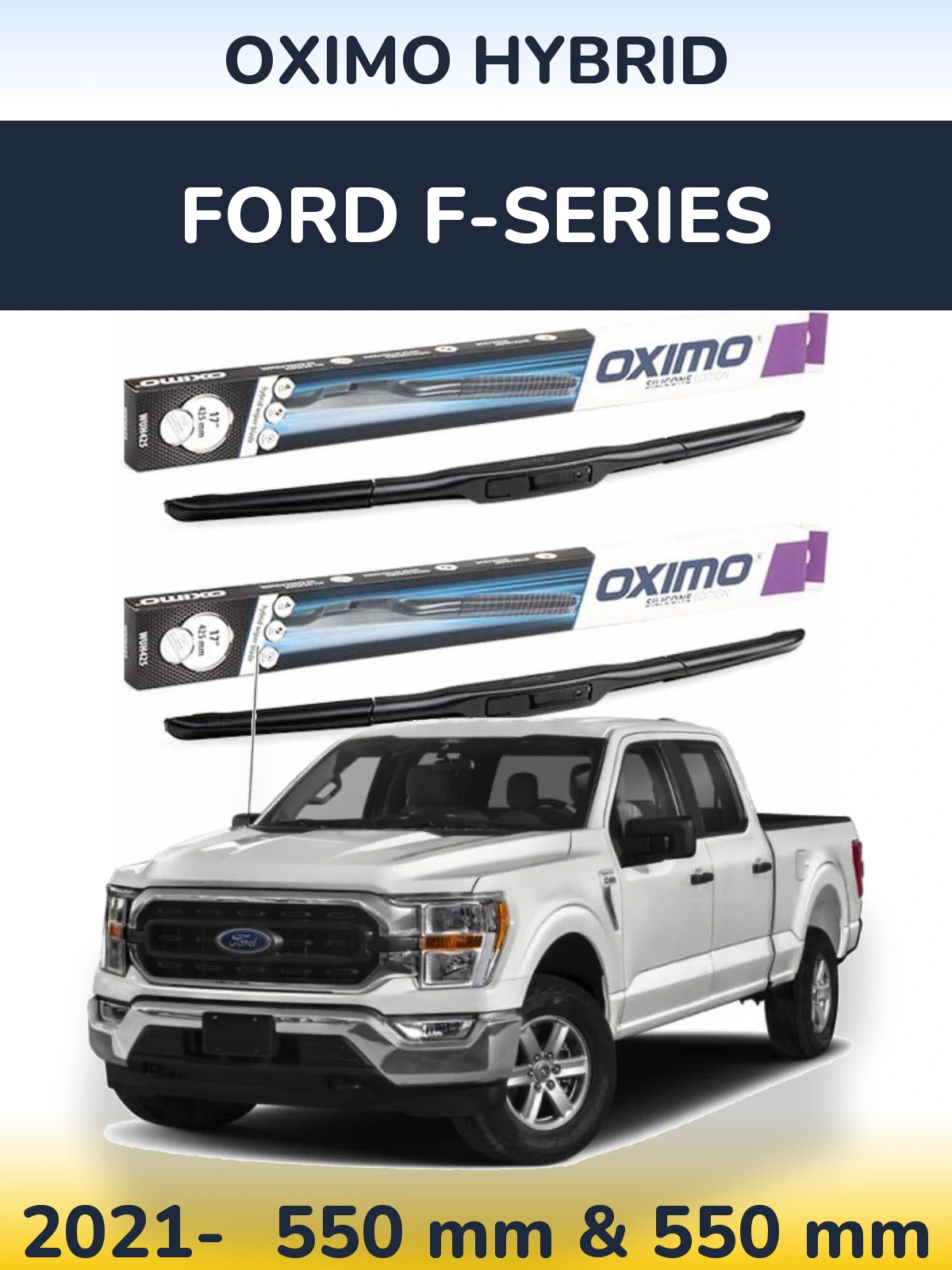 Front wiper blade set Oximo Hybrid 550 & 550 mm for Ford F-series 2021-2026