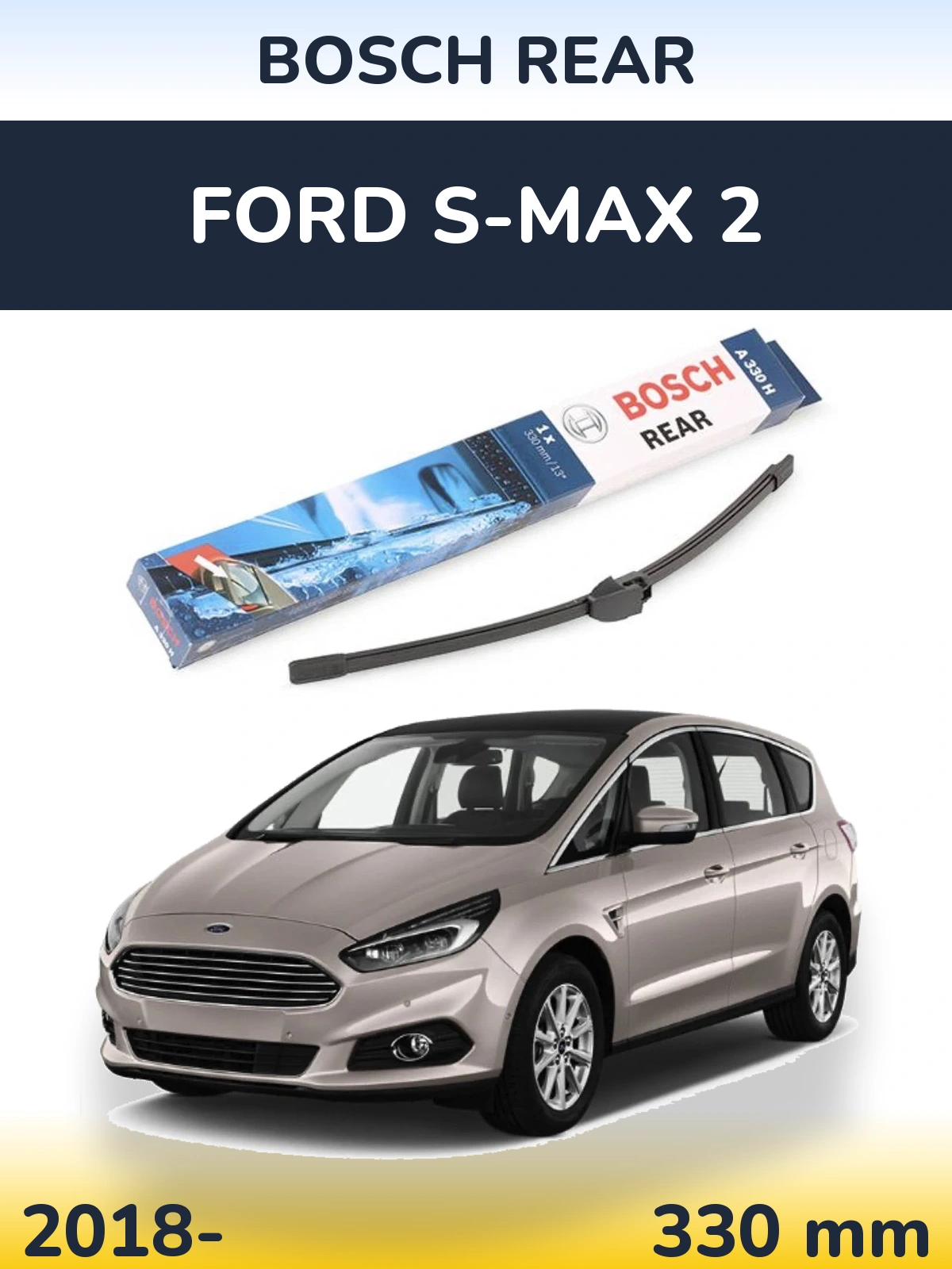 Задний дворник BOSCH Rear 330 мм для Ford S-MAX 2 2018-2026