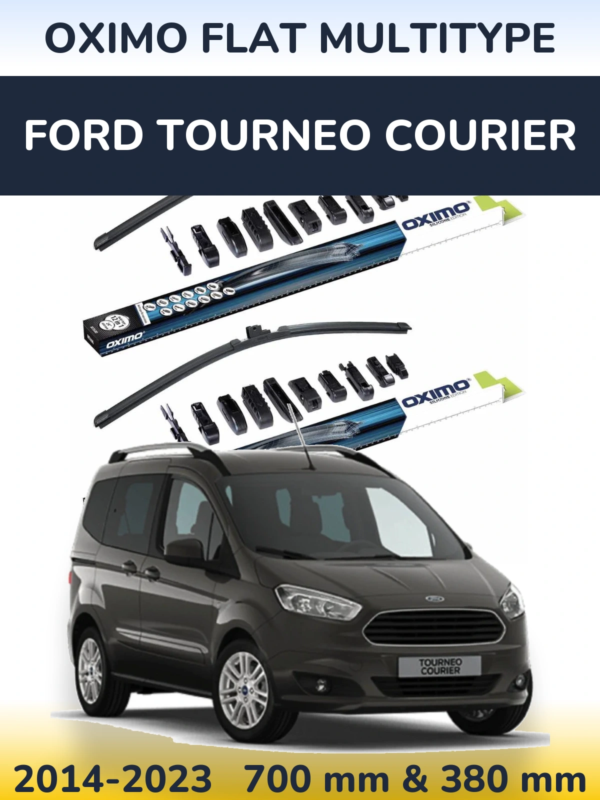 Комплект передніх щіток Oximo Flat MultiТипe 700 & 380 мм для Ford Tourneo Courier 2014-2023