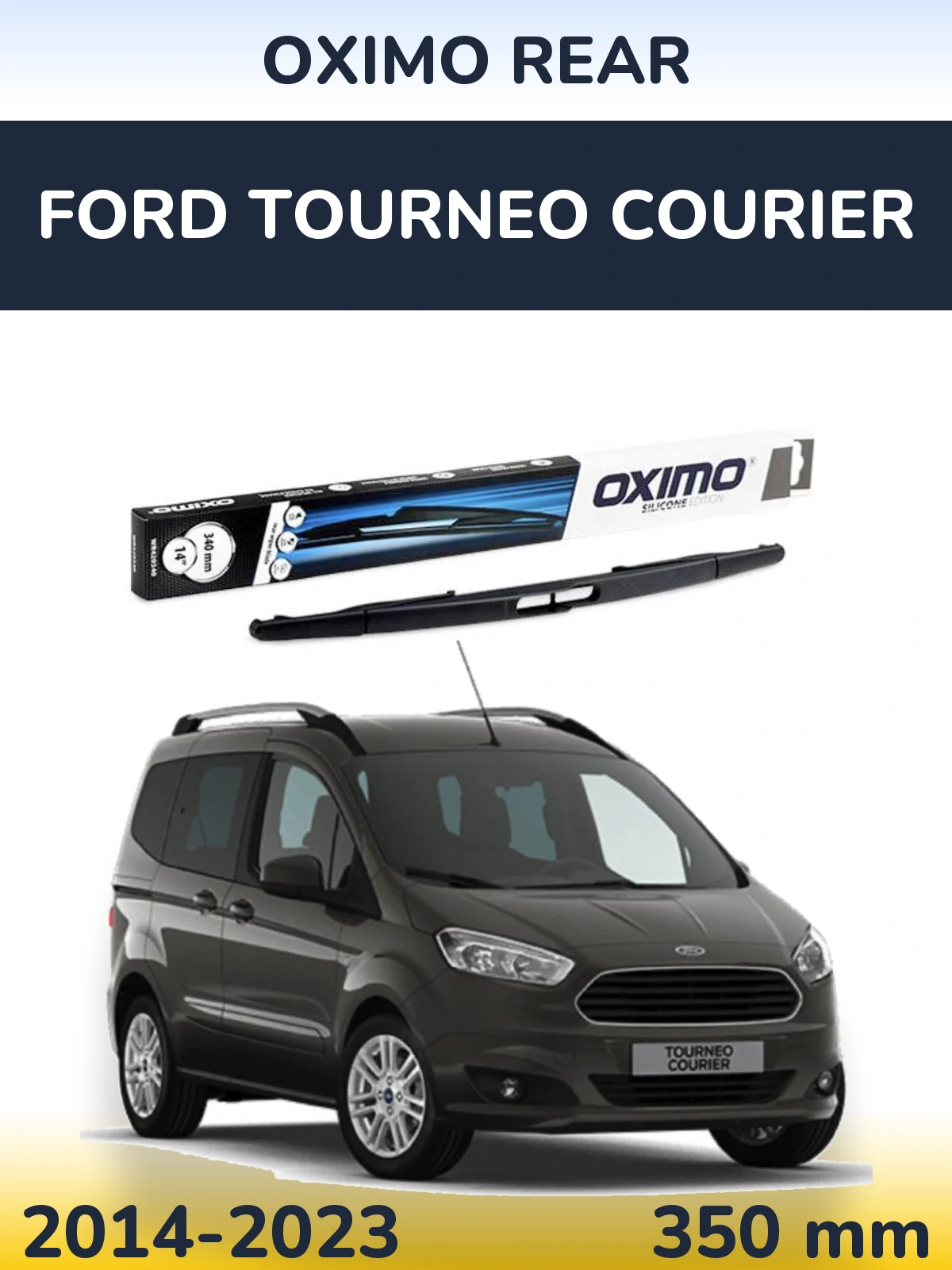 Задня щітка Oximo Rear 350 мм для Ford Tourneo Courier 2014-2023