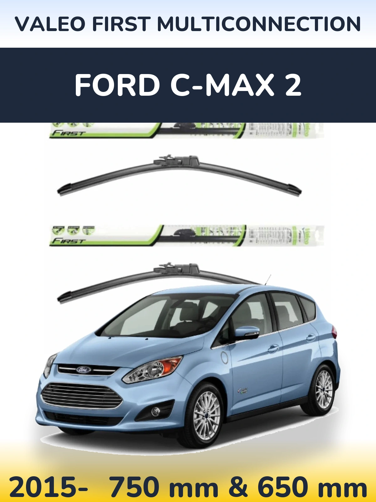 Комплект передніх щіток Valeo First MultiConnection 750 & 650 мм для Ford C-MAX 2 2015-2026
