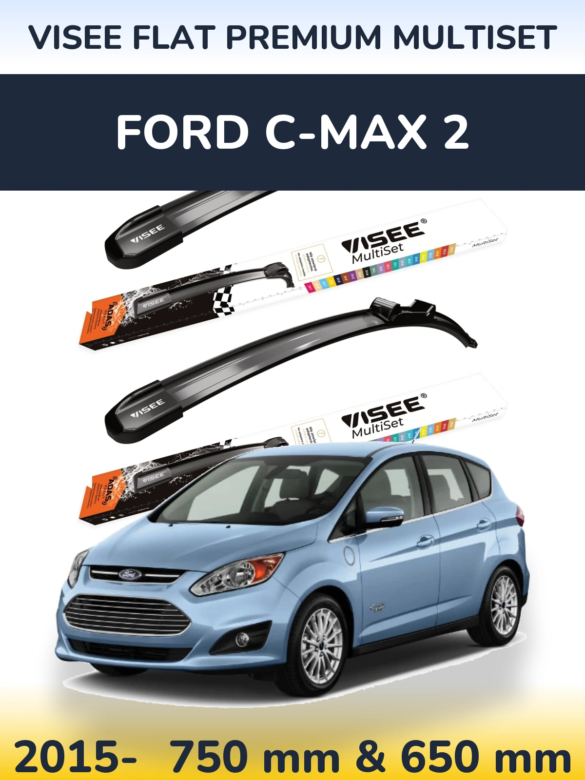 Front wiper blade set VISEE FLAT PREMIUM MultiSet 750 & 650 mm for Ford C-MAX 2 2015-2026