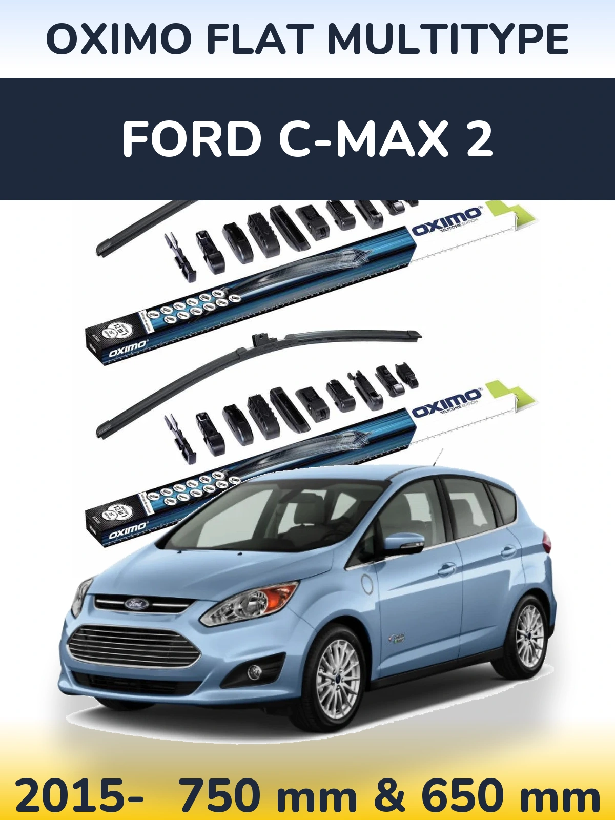 Front wiper blade set Oximo Flat MultiTypee 750 & 650 mm for Ford C-MAX 2 2015-2026