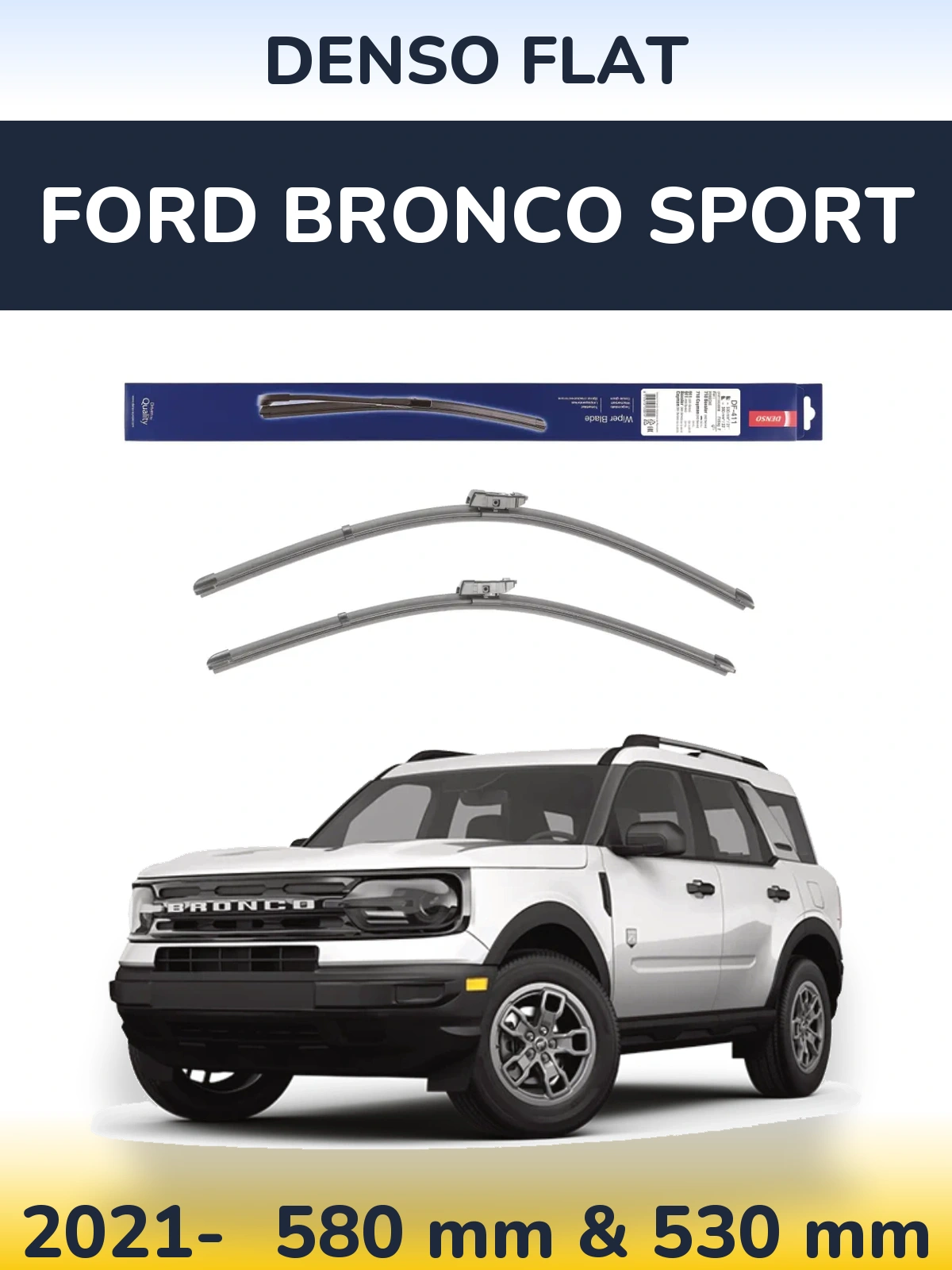 Komplet przednich wycieraczek Denso Flat 580 & 530 mm do Ford Bronco Sport 2021-2026