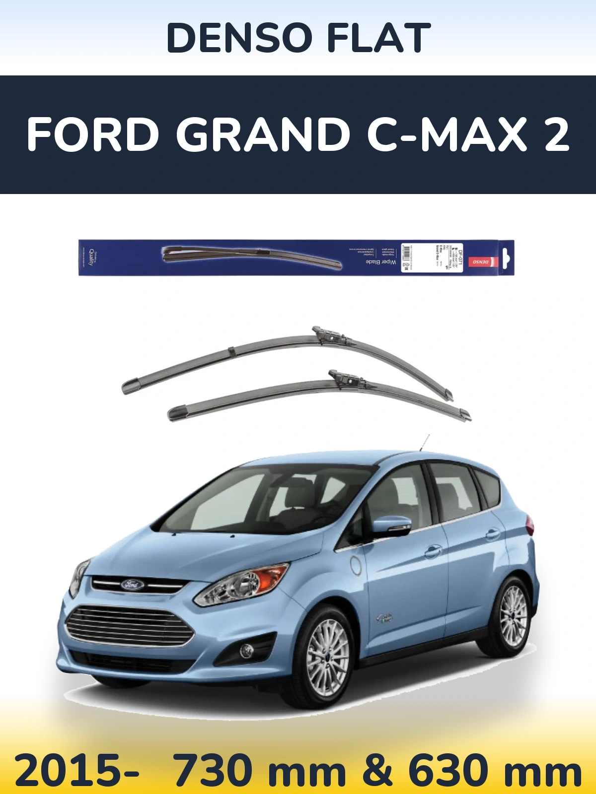 Комплект передніх щіток Denso Flat 730 & 630 мм для Ford Grand C-MAX 2 2015-2026