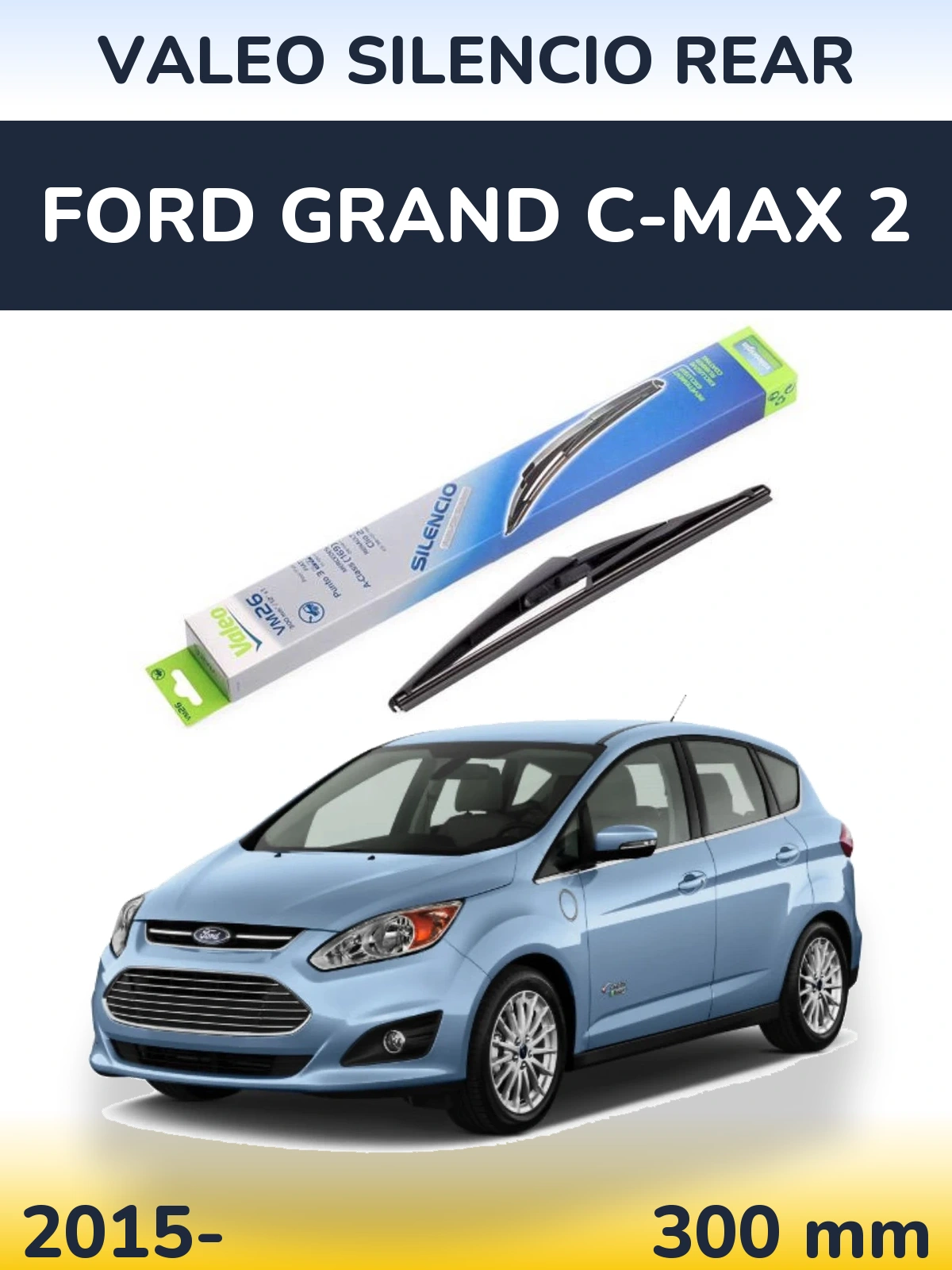 Tylna wycieraczka Valeo Silencio Rear 300 mm do Ford Grand C-MAX 2 2015-2026