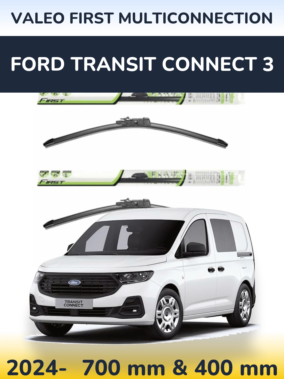Комплект передних дворников Valeo First MultiConnection 700 & 400 мм для Ford Transit Connect 3 2024-2026