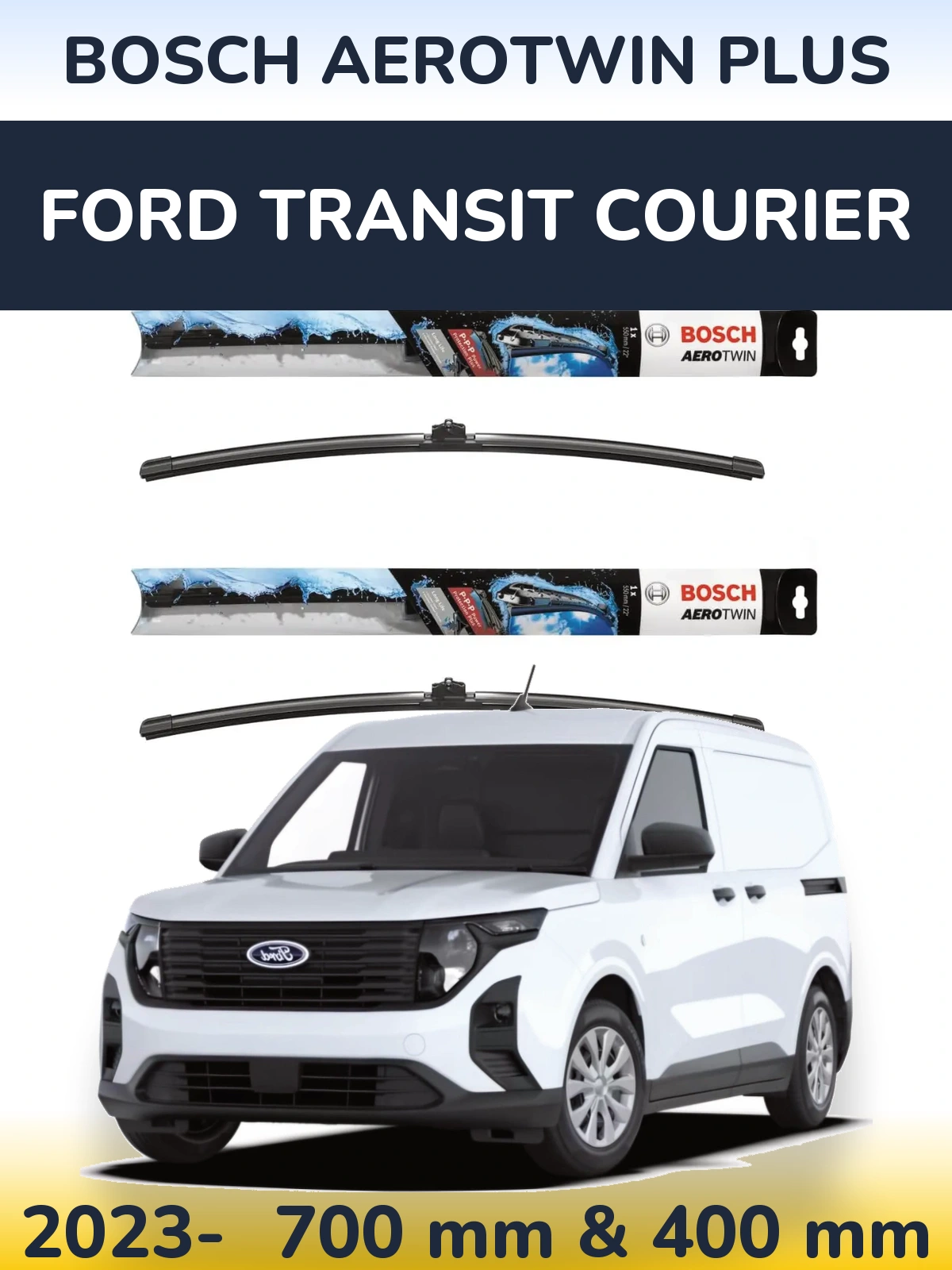 Front wiper blade set BOSCH AeroTwin Plus 700 & 400 mm for Ford Transit Courier 2023-2026