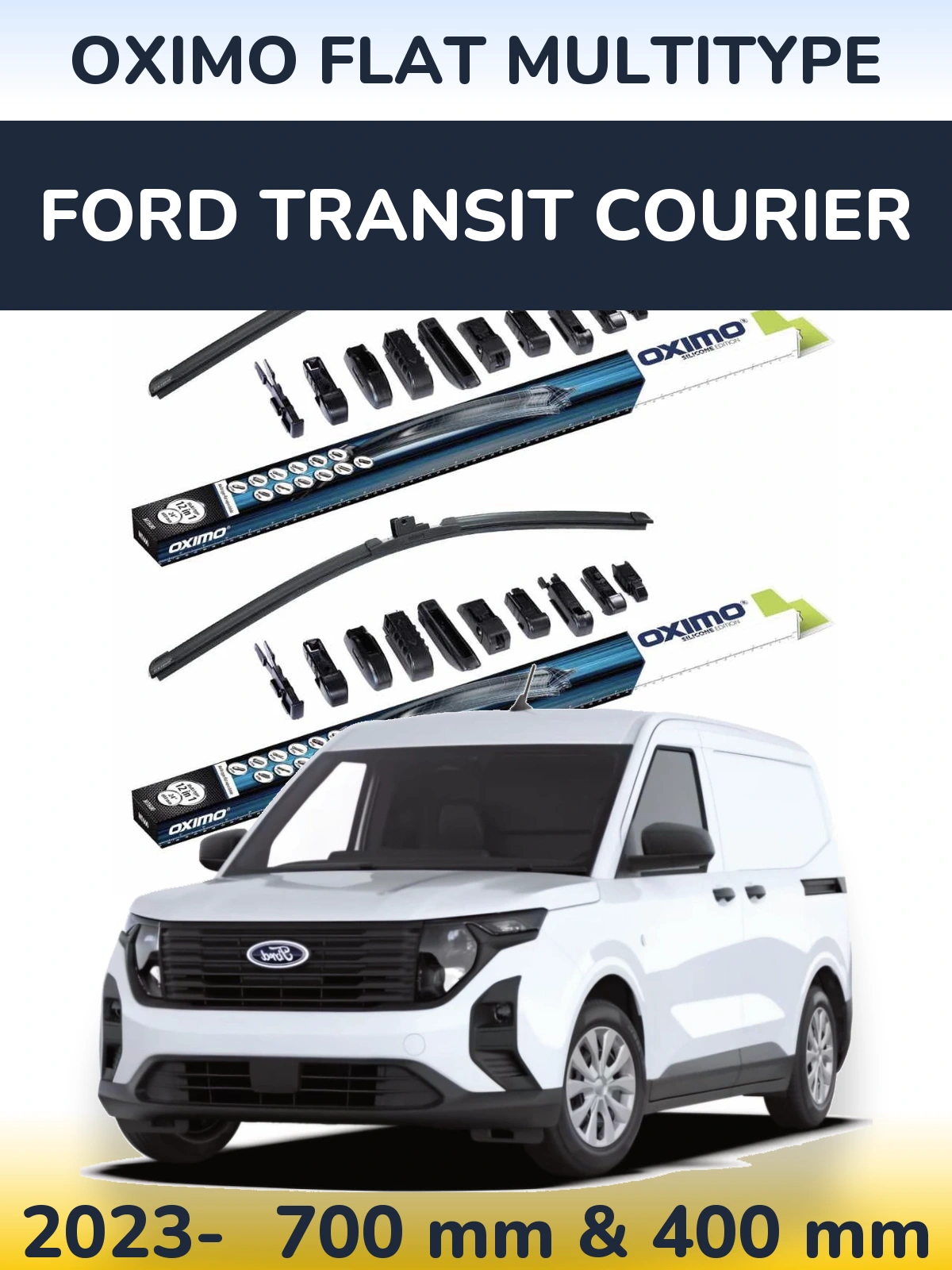 Комплект передніх щіток Oximo Flat MultiТипe 700 & 400 мм для Ford Transit Courier 2023-2026