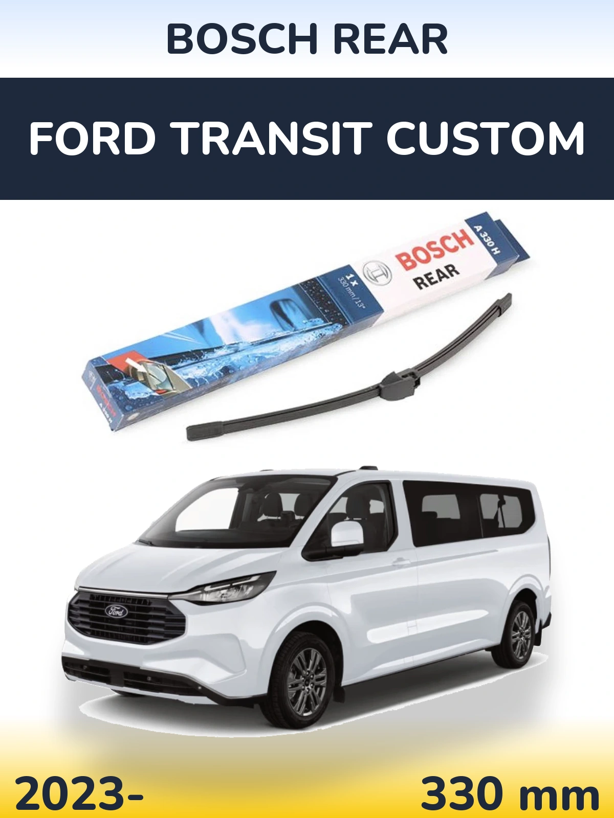Задня щітка BOSCH Rear 330 мм для Ford Transit Custom 2023-2026
