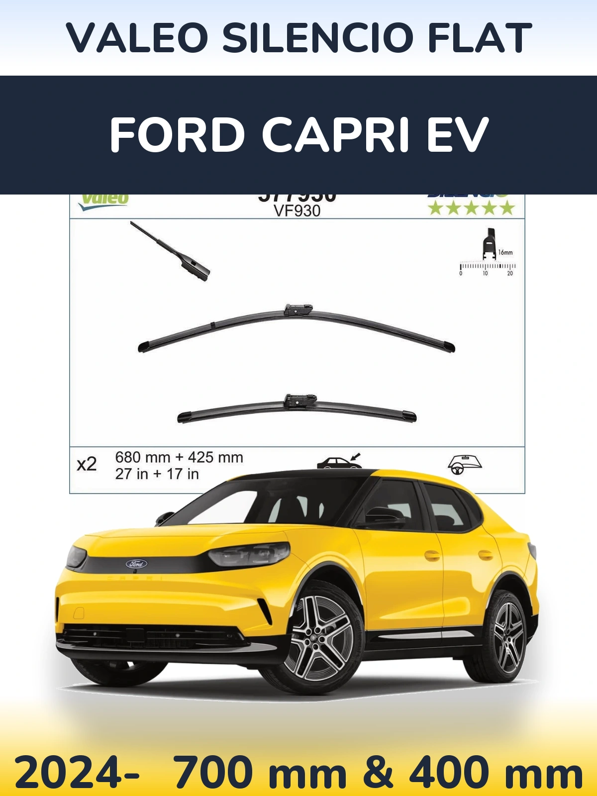Komplet przednich wycieraczek Valeo Silencio Flat 680 & 400 mm do Ford Capri EV 2024-2026