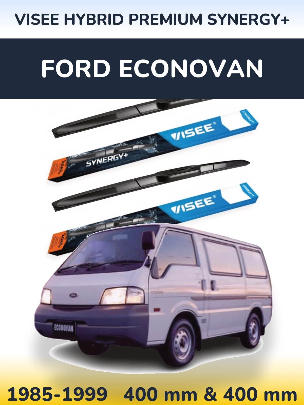 Front wiper blade set VISEE HYBRID PREMIUM SYNERGY+ 400 & 400 mm for Ford Econovan 1985-1999