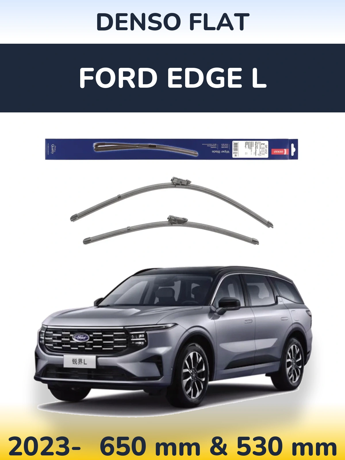 Front wiper blade set Denso Flat 650 & 530 mm for Ford Edge L 2023-2026