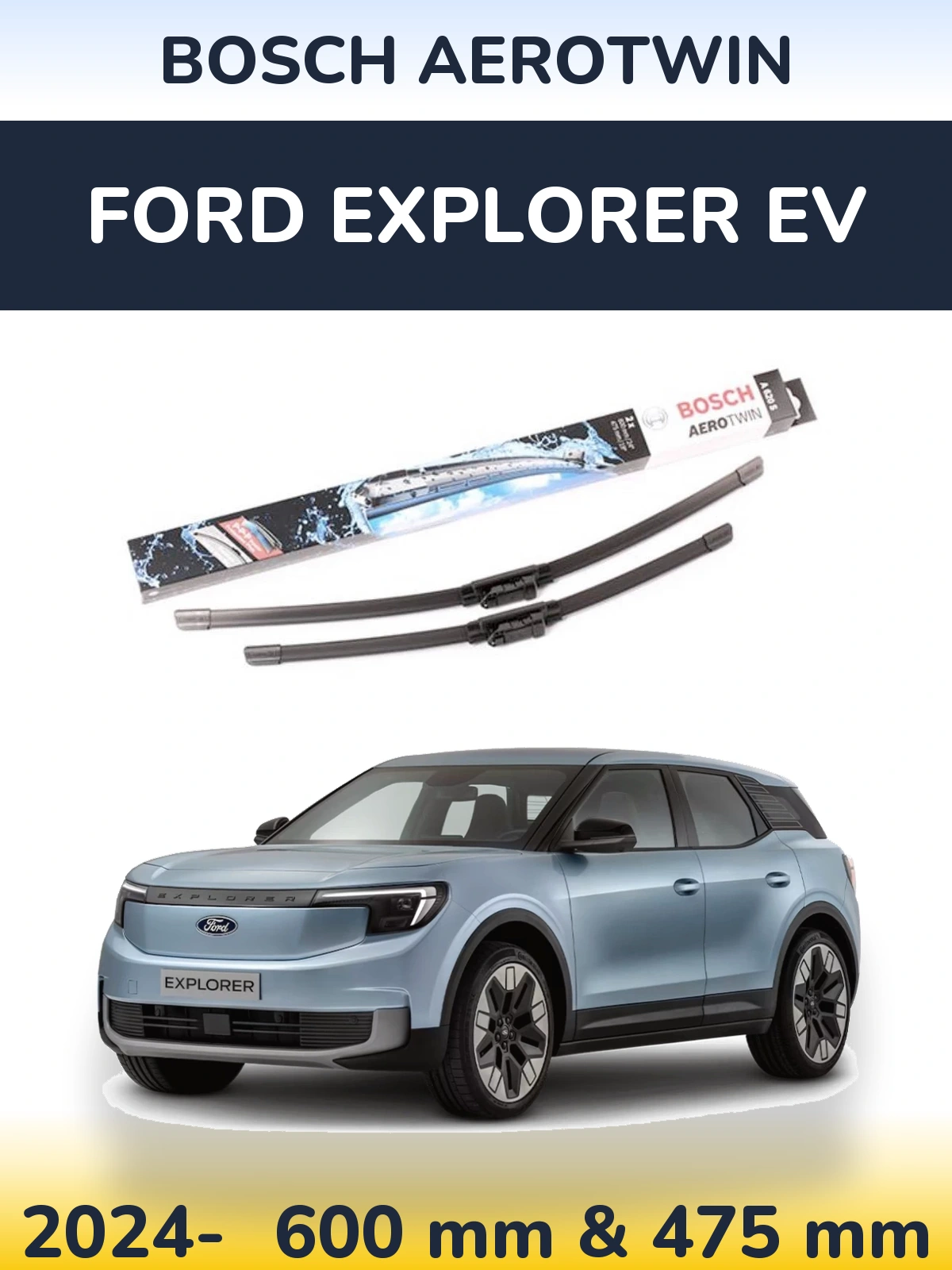 Front wiper blade set BOSCH AeroTwin 600 & 475 mm for Ford Explorer EV 2024-2026
