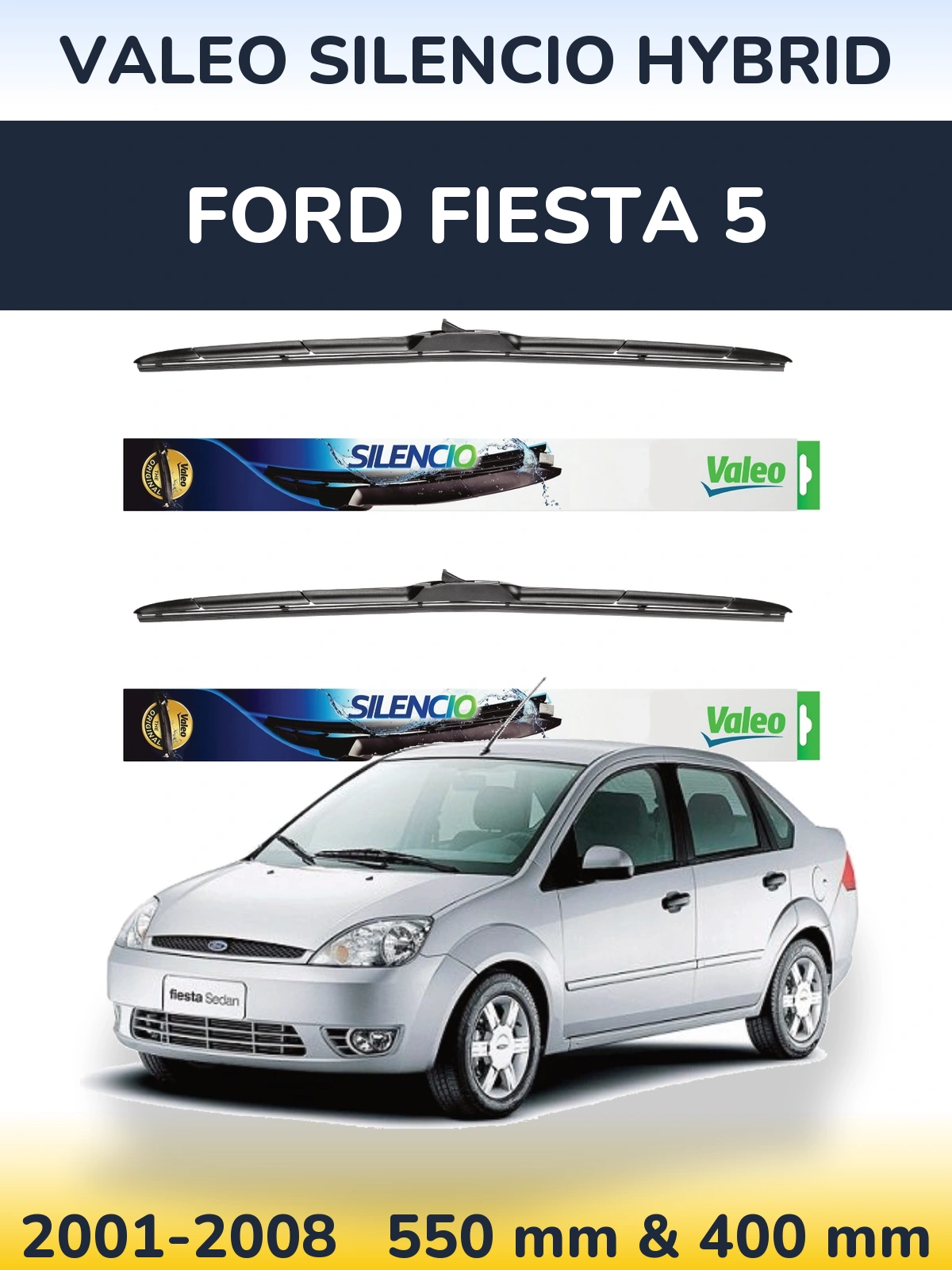 Комплект передніх щіток Valeo Silencio Hybrid 550 & 400 мм для Ford Fiesta 5 2001-2008