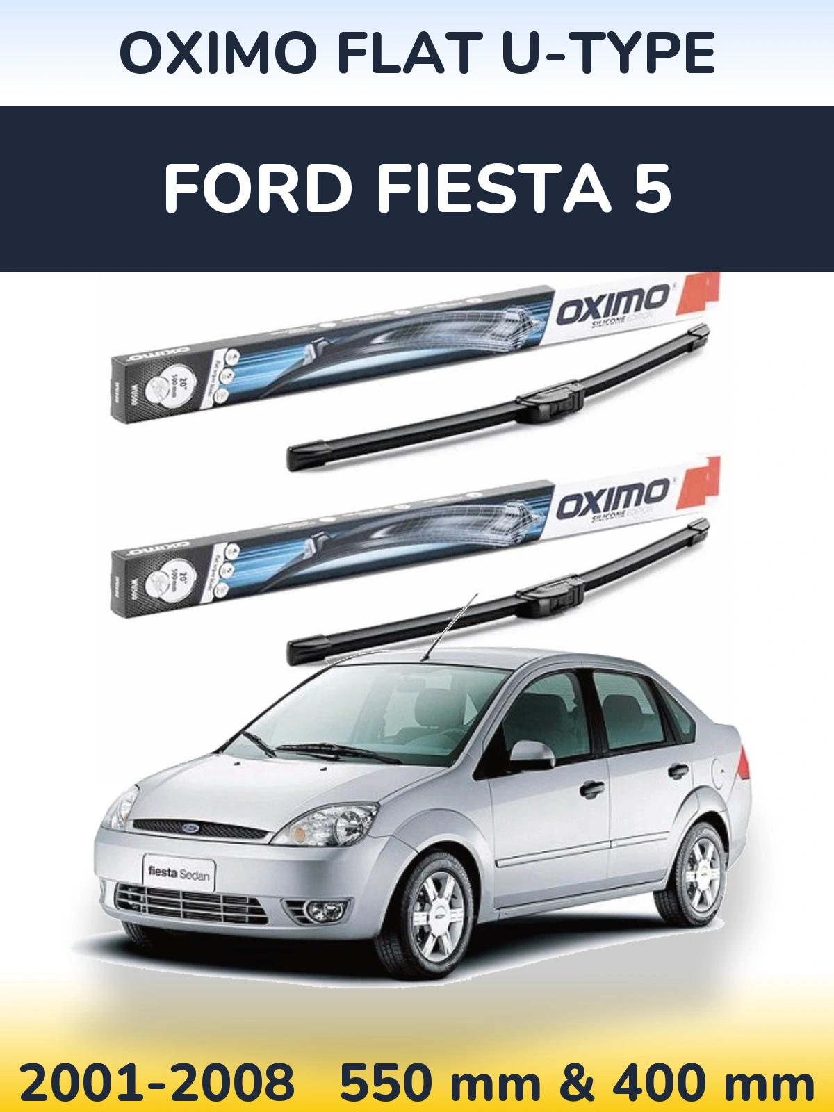 Комплект передніх щіток Oximo Flat U-type 550 & 400 мм для Ford Fiesta 5 2001-2008
