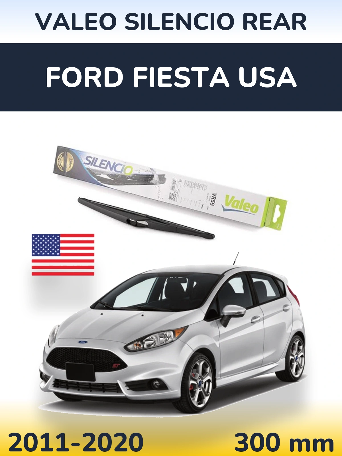 Задня щітка Valeo Silencio Rear 300 мм для Ford Fiesta USA 2011-2020