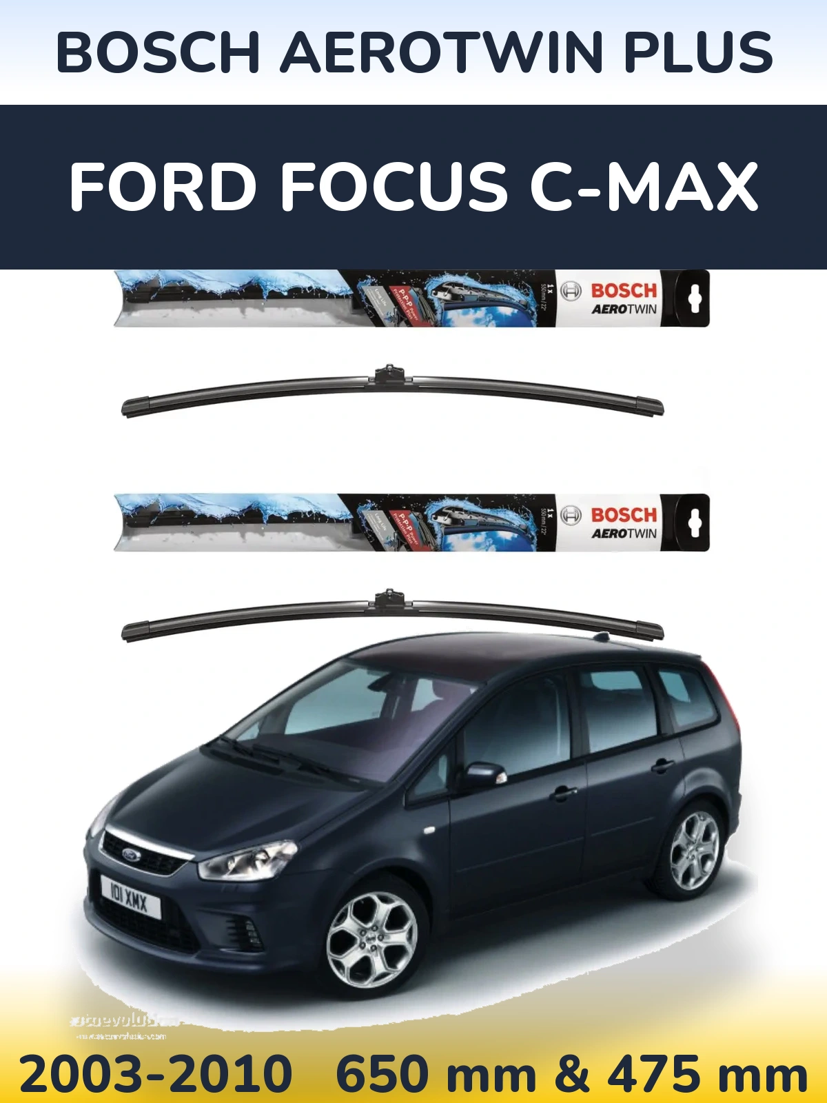 Front wiper blade set BOSCH AeroTwin Plus 650 & 475 mm for Ford Focus C-MAX 2003-2010