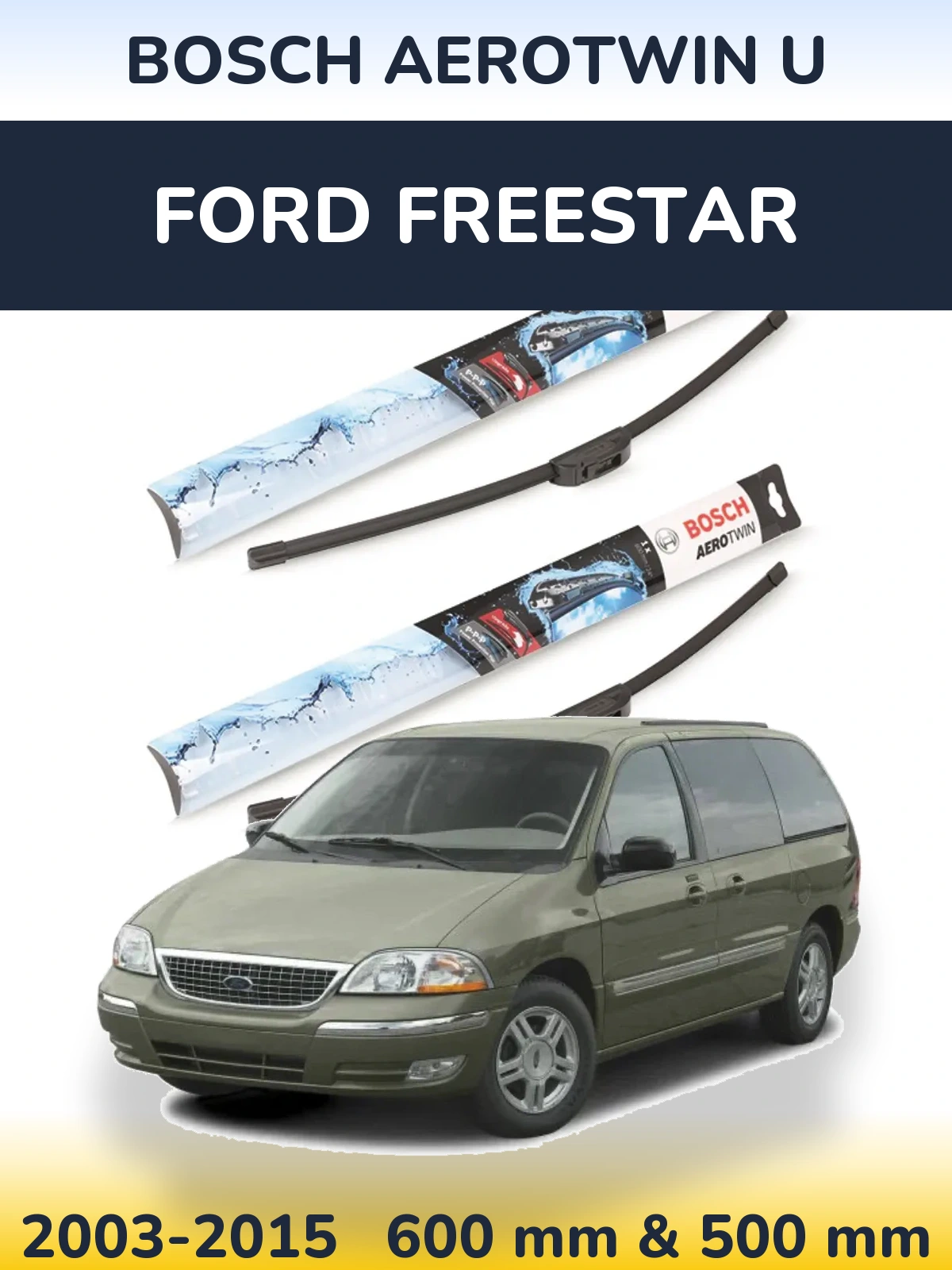 Комплект передних дворников BOSCH AeroTwin U 600 & 500 мм для Ford Freestar 2003-2015