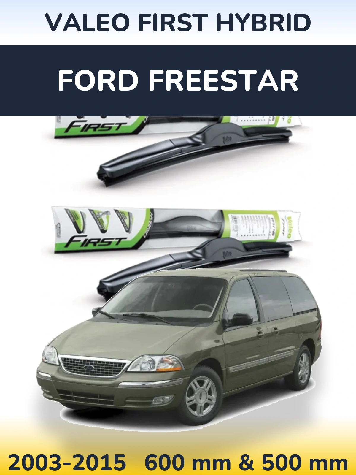 Front wiper blade set Valeo First Hybrid 600 & 500 mm for Ford Freestar 2003-2015