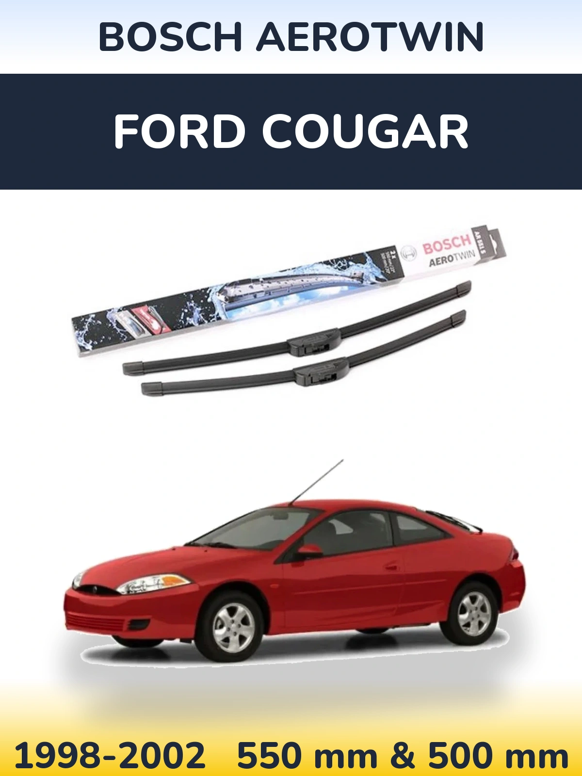 Front wiper blade set BOSCH AeroTwin 550 & 500 mm for Ford Cougar 1998-2002
