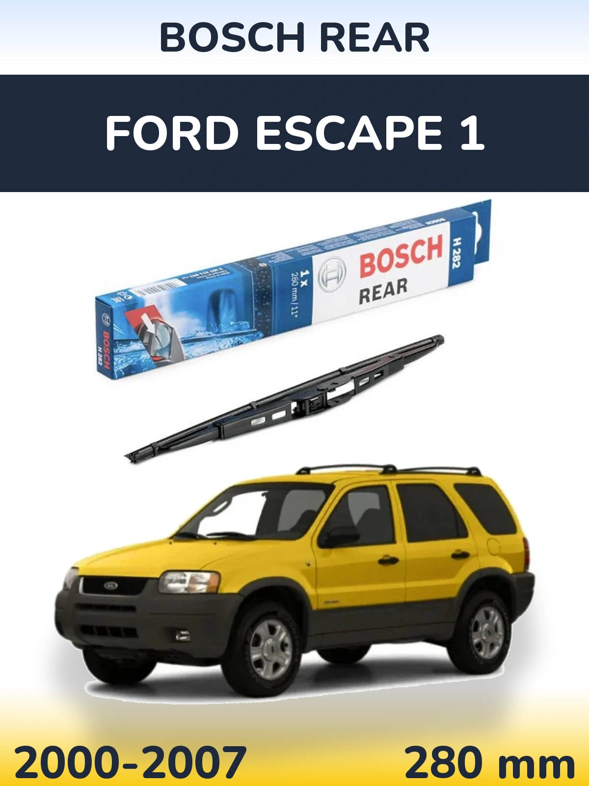Rear wiper blade BOSCH Rear 280 mm for Ford Escape 1 2000-2007