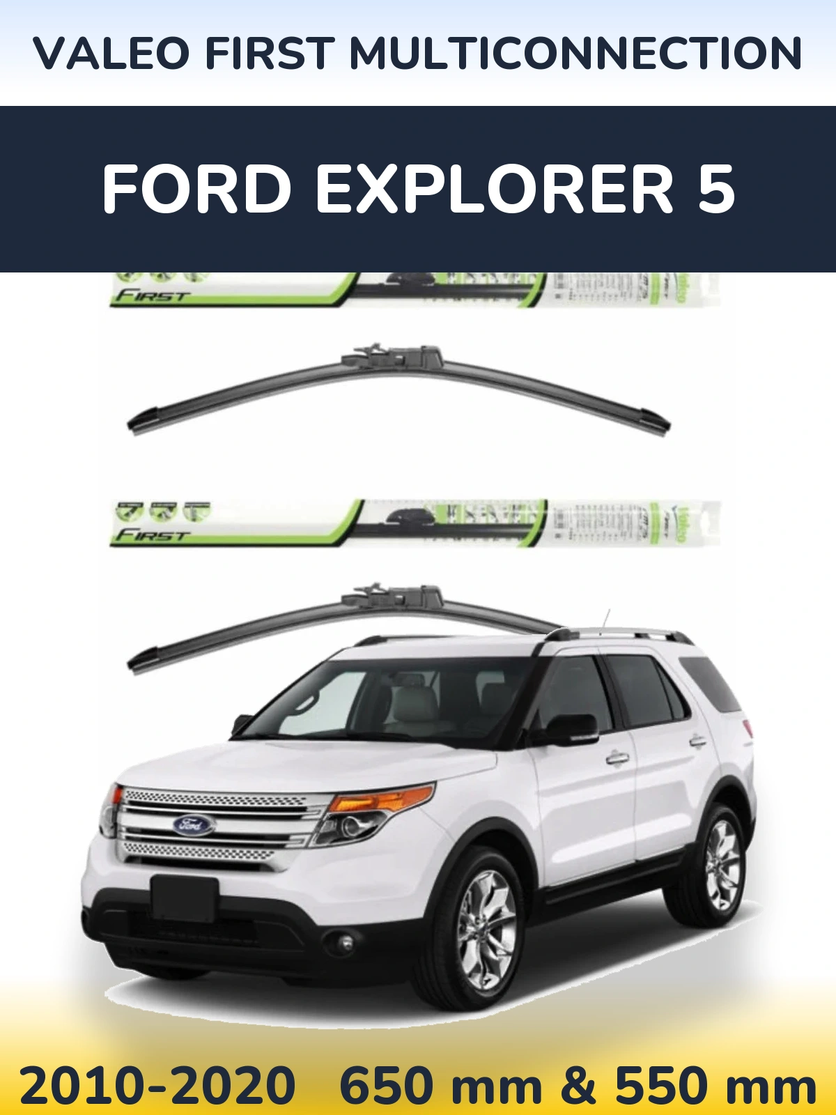 Front wiper blade set Valeo First MultiConnection 650 & 550 mm for Ford Explorer 5 2010-2020