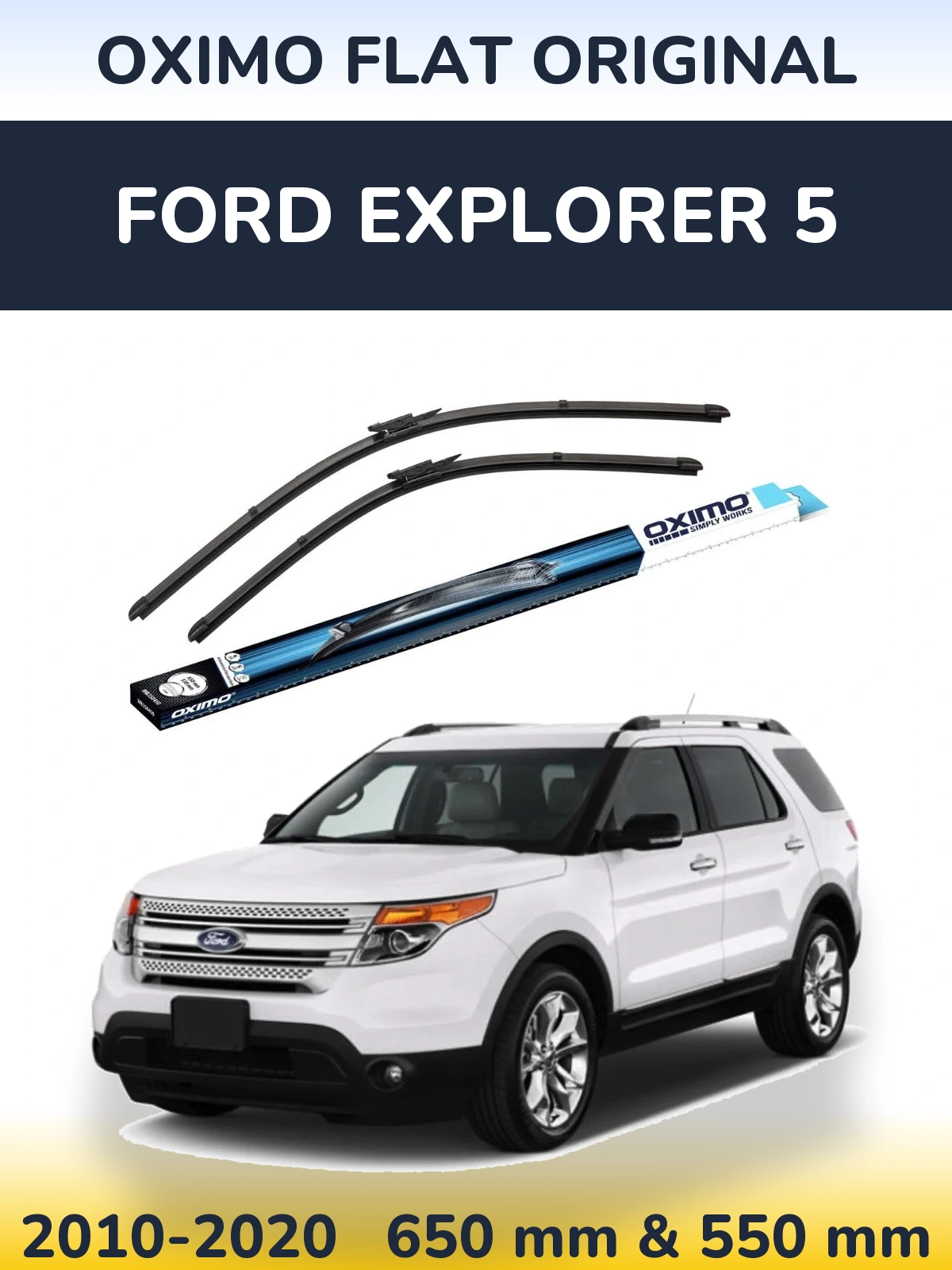 Комплект передніх щіток Oximo Flat Original 650 & 550 мм для Ford Explorer 5 2010-2020