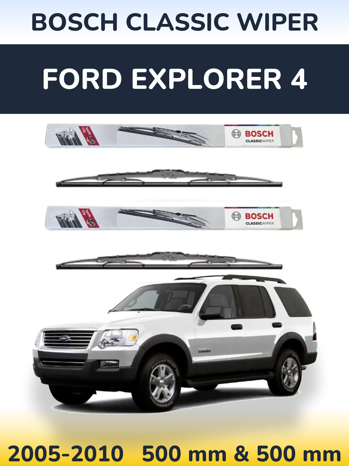 Комплект передніх щіток BOSCH Classic Wiper 500 & 500 мм для Ford Explorer 4 2005-2010