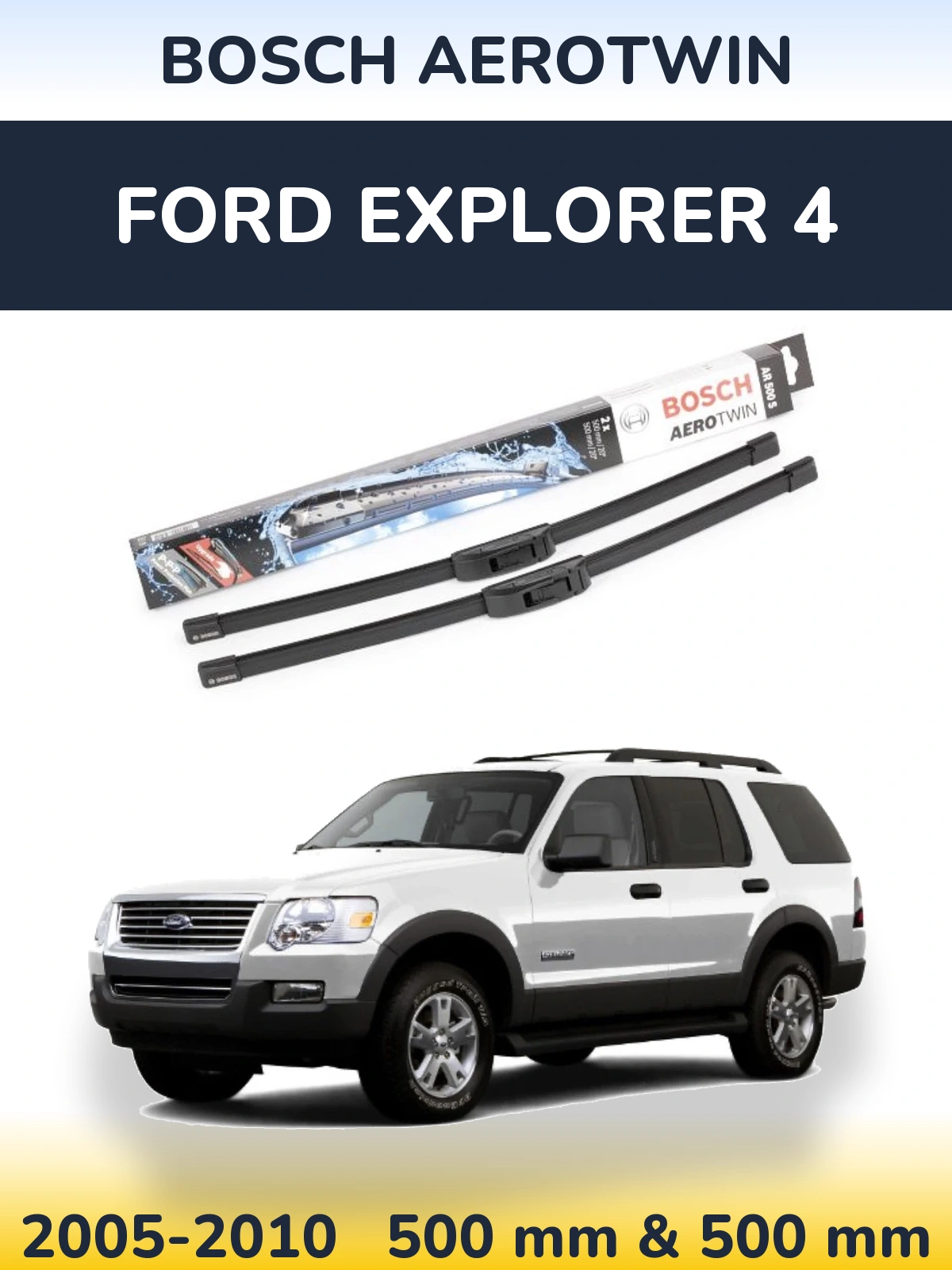 Комплект передніх щіток BOSCH AeroTwin 500 & 500 мм для Ford Explorer 4 2005-2010