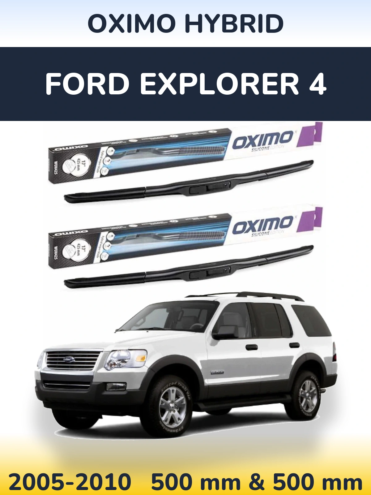 Front wiper blade set Oximo Hybrid 500 & 500 mm for Ford Explorer 4 2005-2010