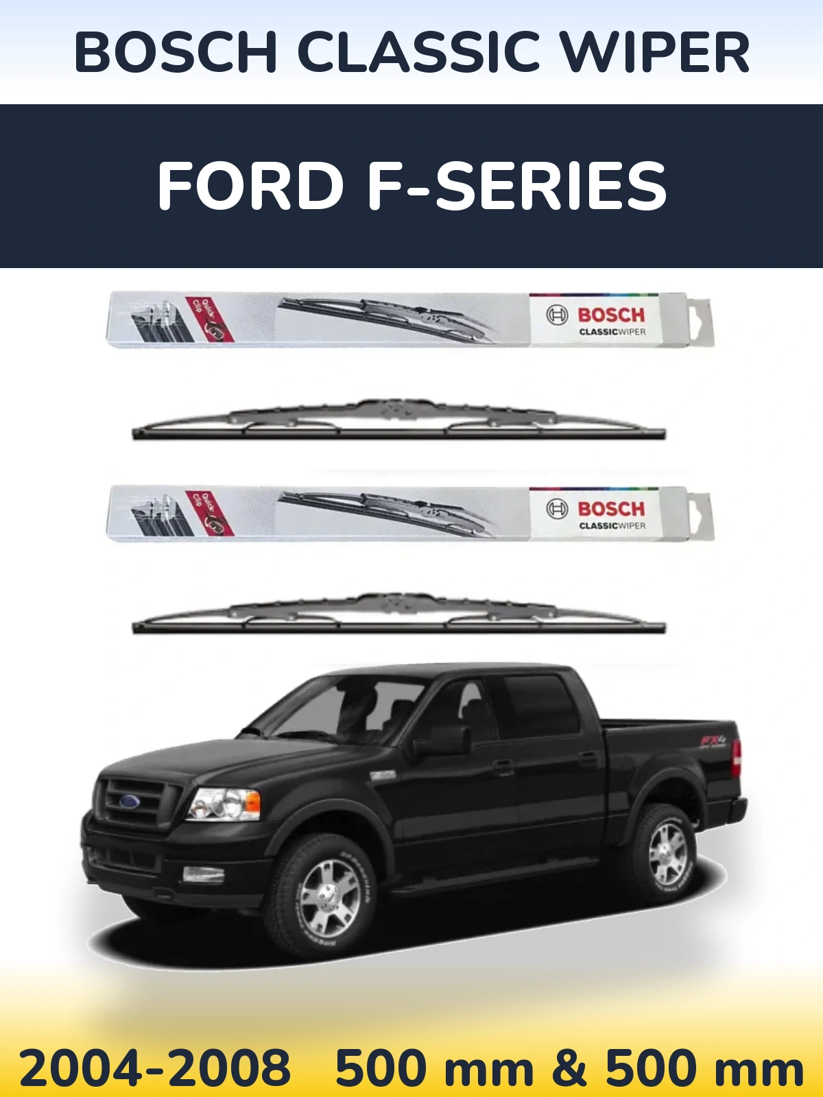 Komplet przednich wycieraczek BOSCH Classic Wiper 500 & 500 mm do Ford F-series 2004-2008