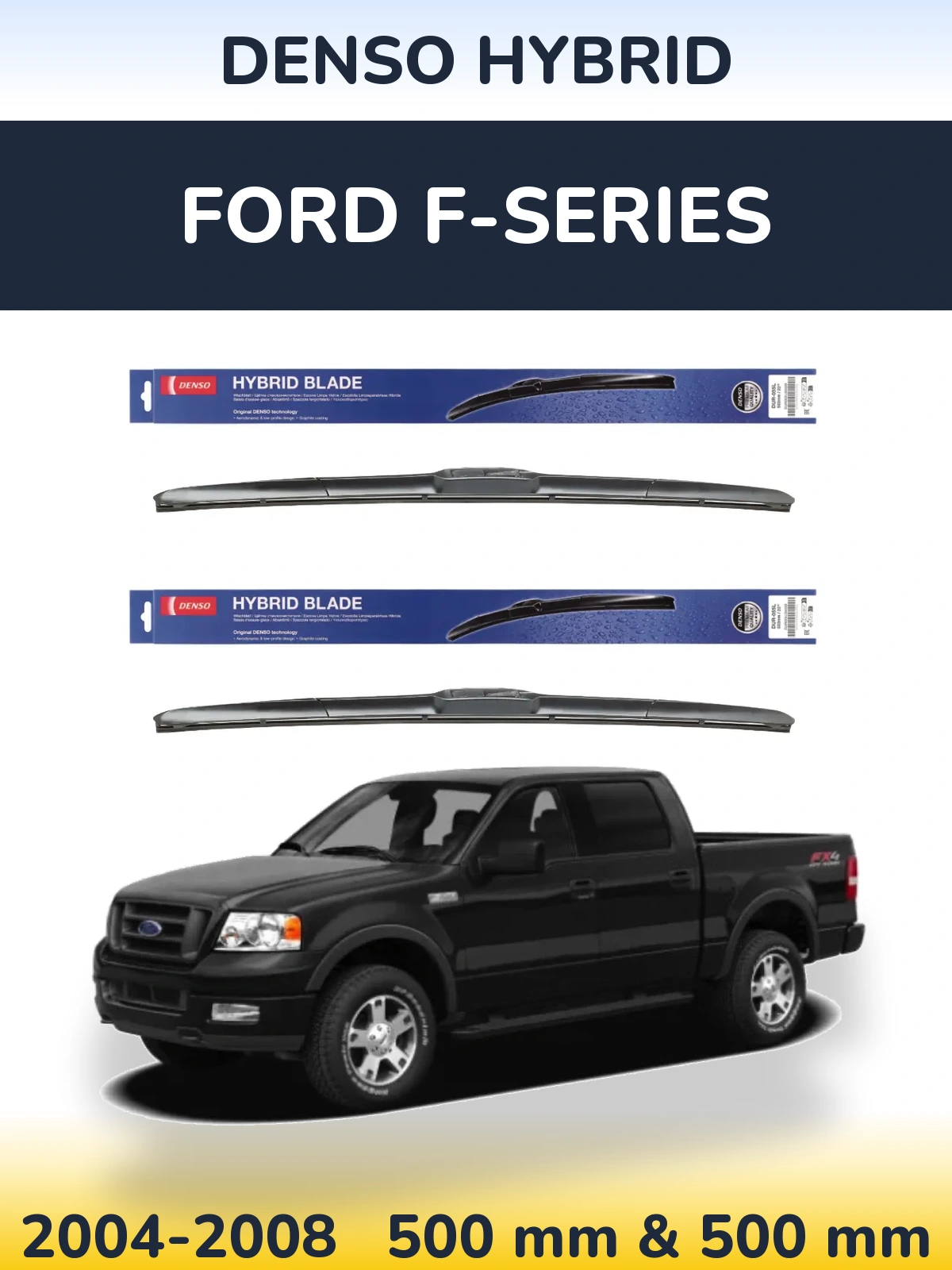 Komplet przednich wycieraczek Denso Hybrid 500 & 500 mm do Ford F-series 2004-2008