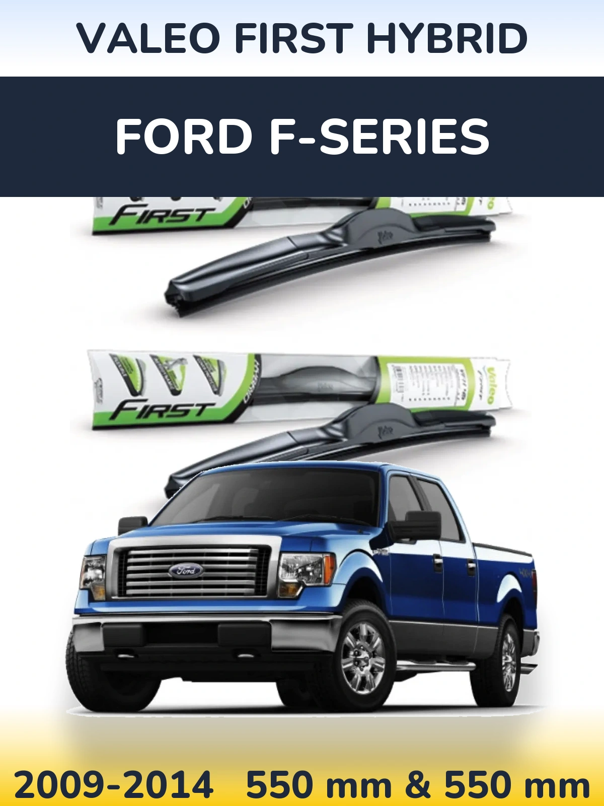 Front wiper blade set Valeo First Hybrid 550 & 550 mm for Ford F-series 2009-2014