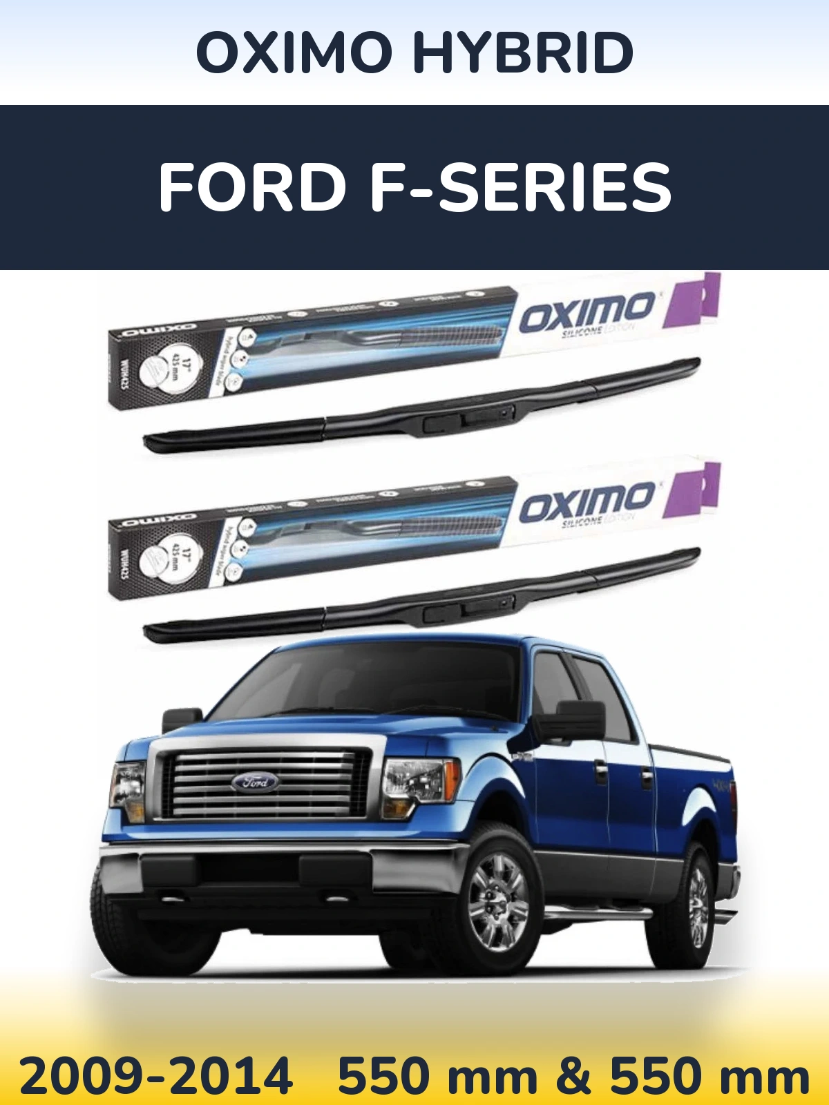Комплект передніх щіток Oximo Hybrid 550 & 550 мм для Ford F-series 2009-2014