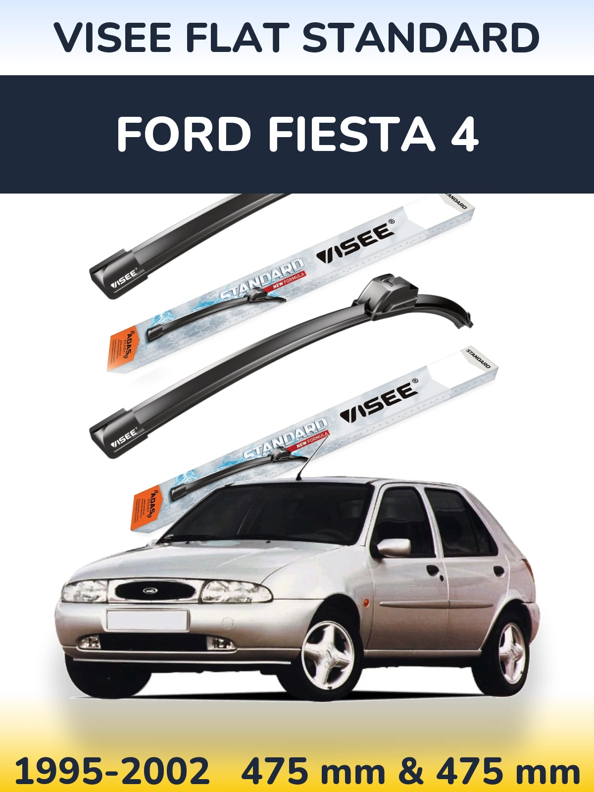 Комплект передніх щіток VISEE FLAT STANDARD 475 & 475 мм для Ford Fiesta 4 1995-2002