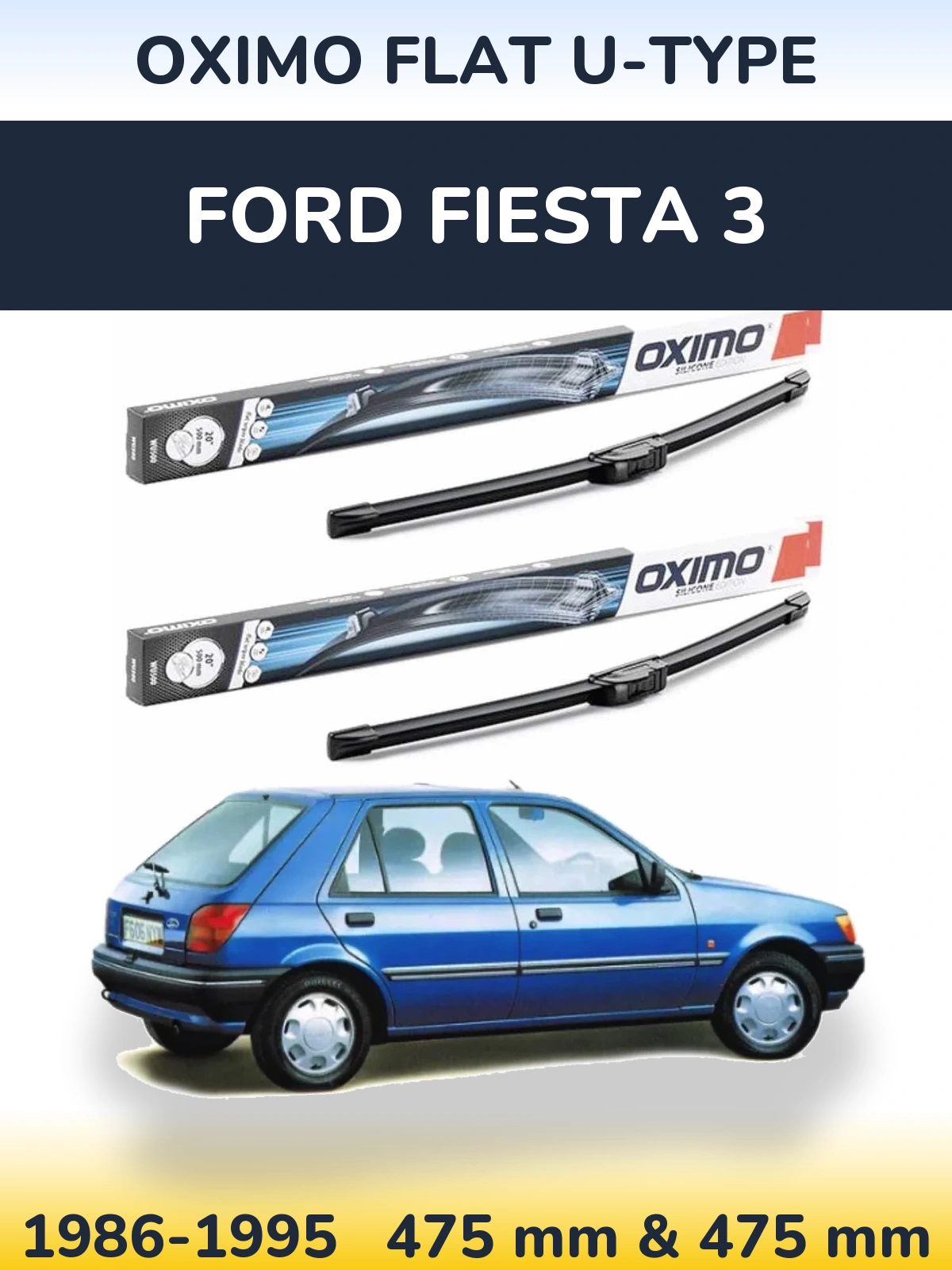 Komplet przednich wycieraczek Oximo Flat U-type 475 & 475 mm do Ford Fiesta 3 1986-1995