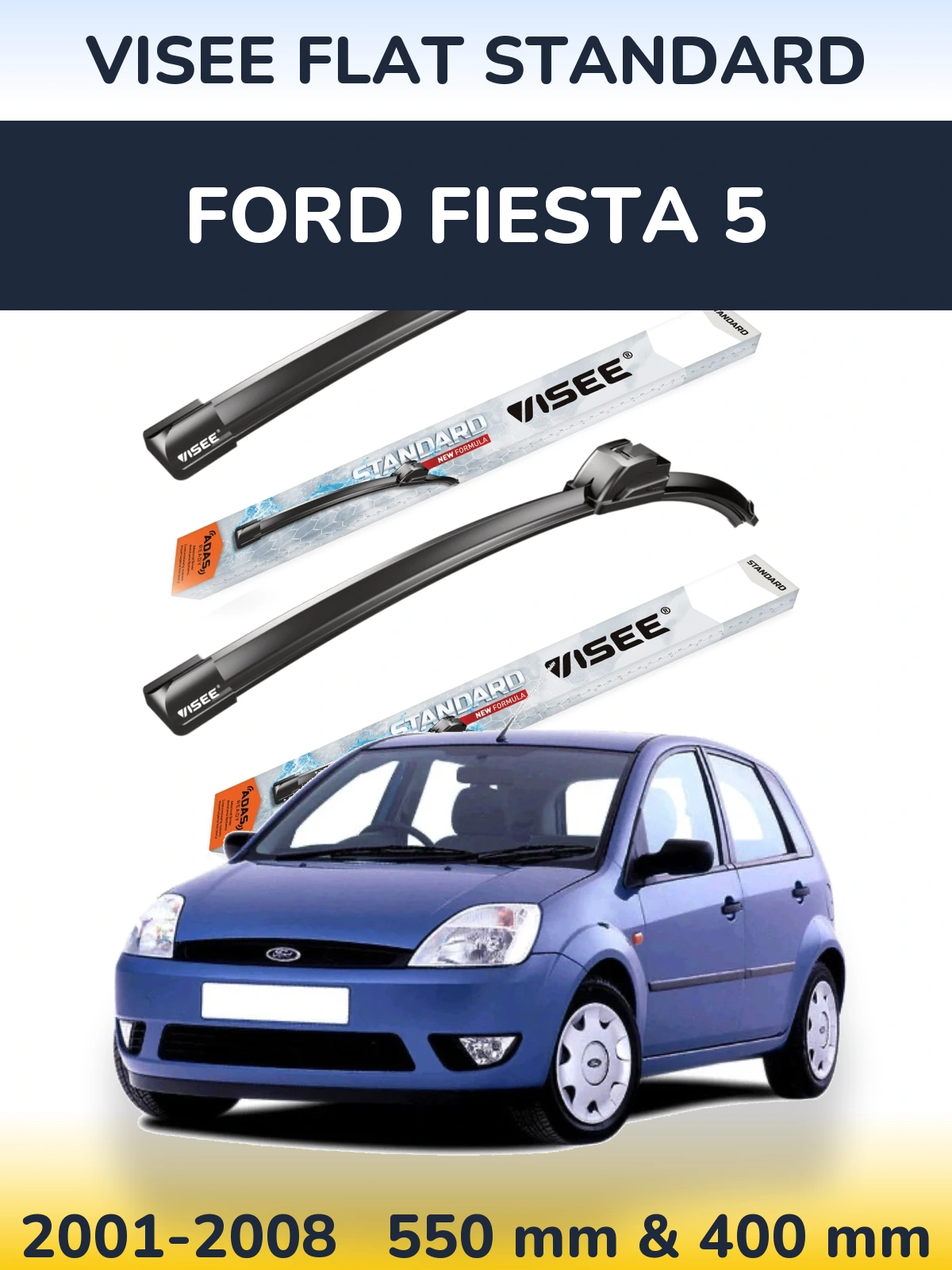 Комплект передніх щіток VISEE FLAT STANDARD 550 & 400 мм для Ford Fiesta 5 2001-2008