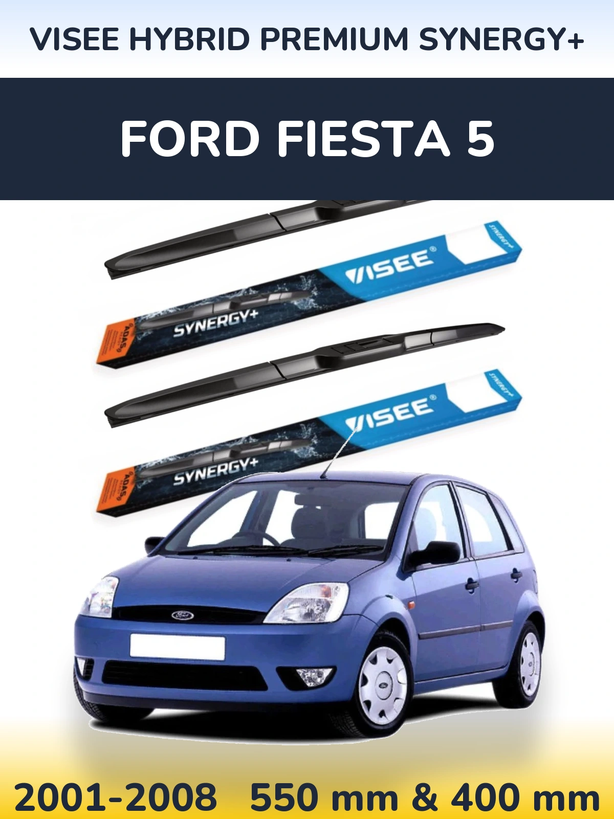 Комплект передніх щіток VISEE HYBRID PREMIUM SYNERGY+ 550 & 400 мм для Ford Fiesta 5 2001-2008
